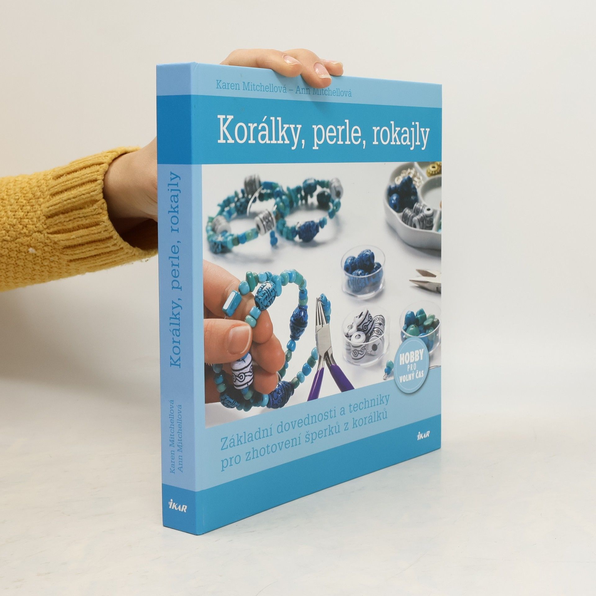 Korálky, perle, rokajly : základní dovednosti a techniky pro zhotovení šperků z korálků