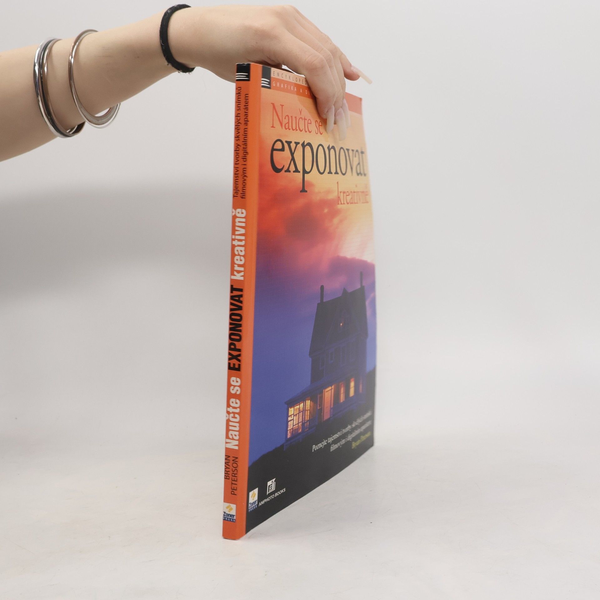 Bryan Peterson Naučte se exponovat kreativně