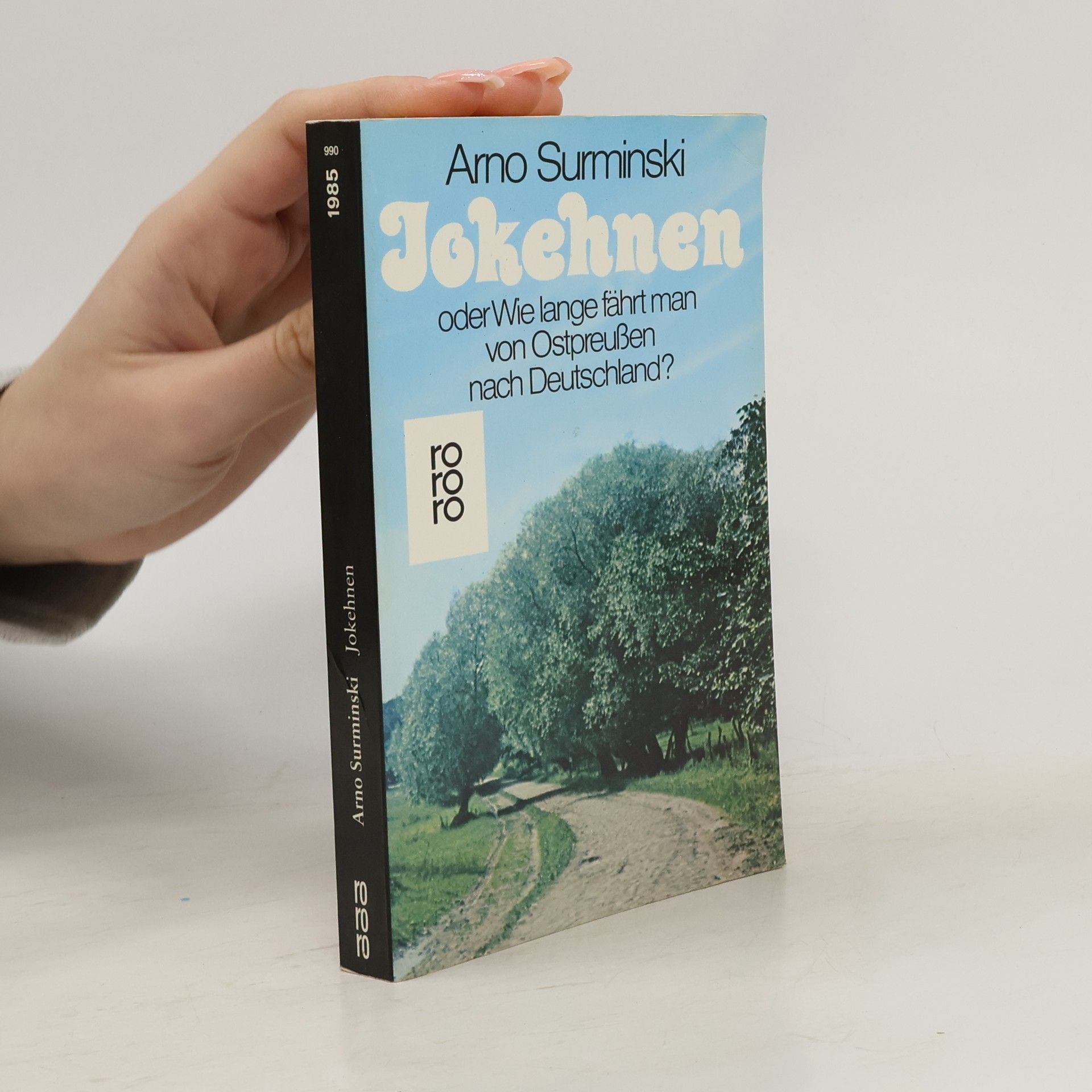 Jokehnen oder wie lange fährt man von Ostpreussen nach Deutschland?