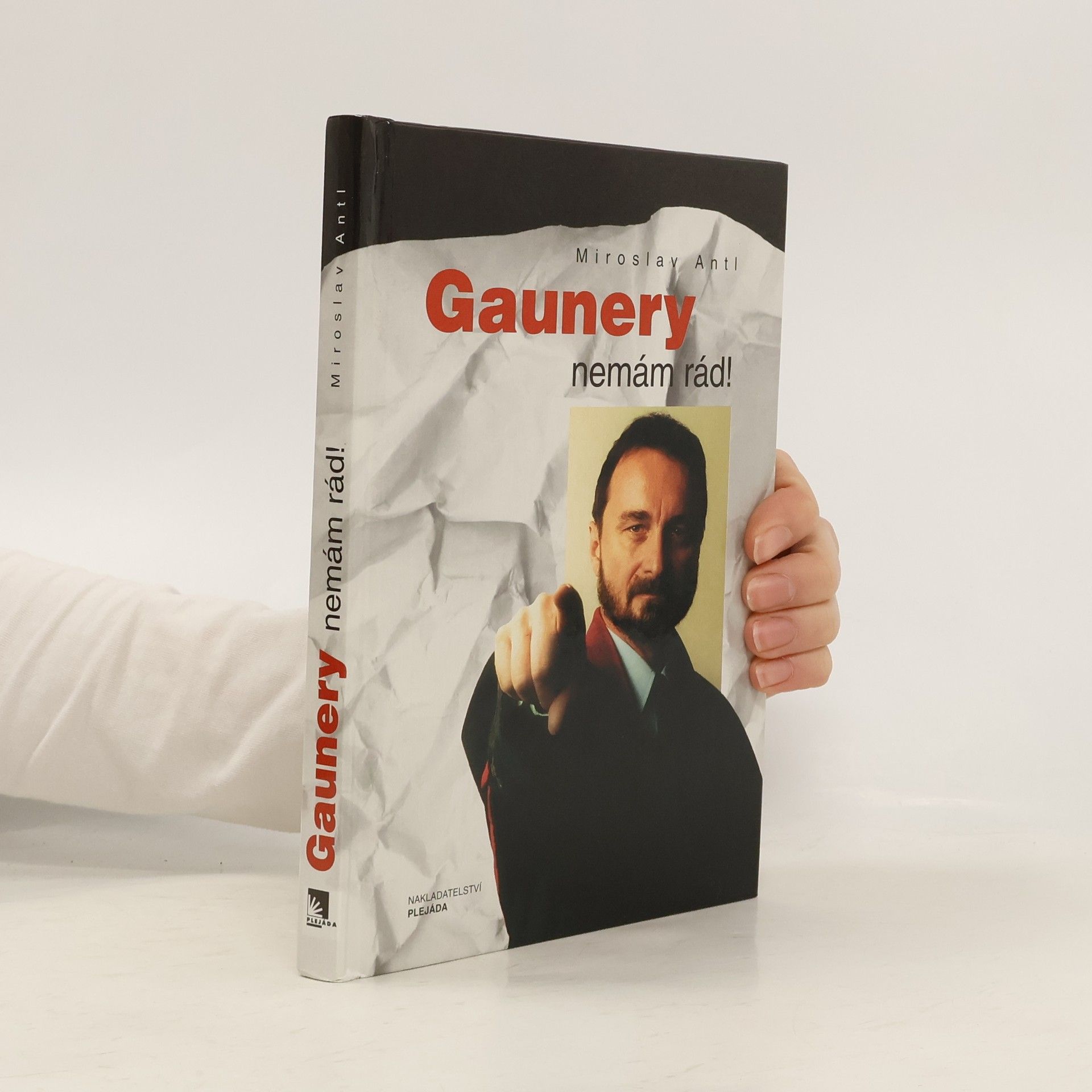 Gaunery nemám rád!