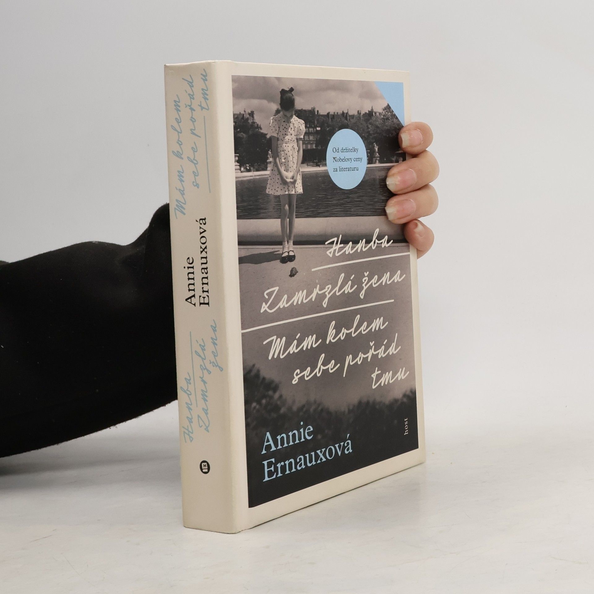 Annie Ernaux Hanba. Zamrzlá žena. Mám kolem sebe pořád tmu