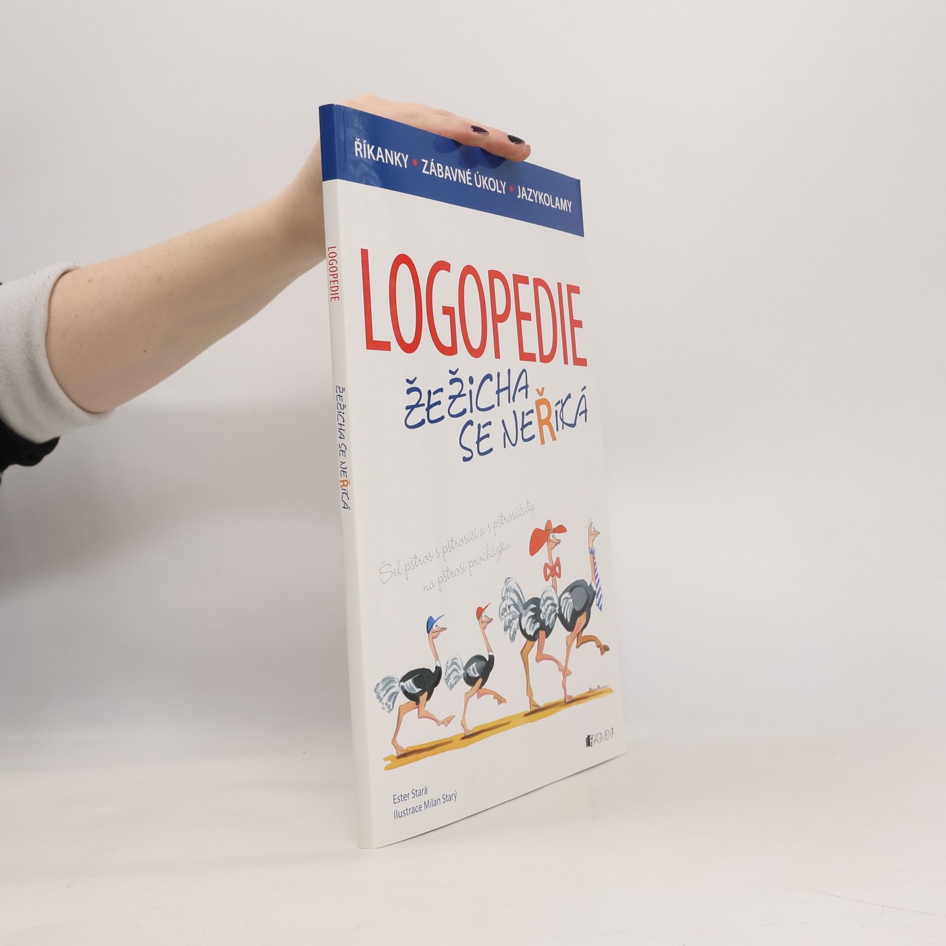 Ester Stará Logopedie : žežicha se neříká - říkanky, zábavné úkoly, jazykolamy