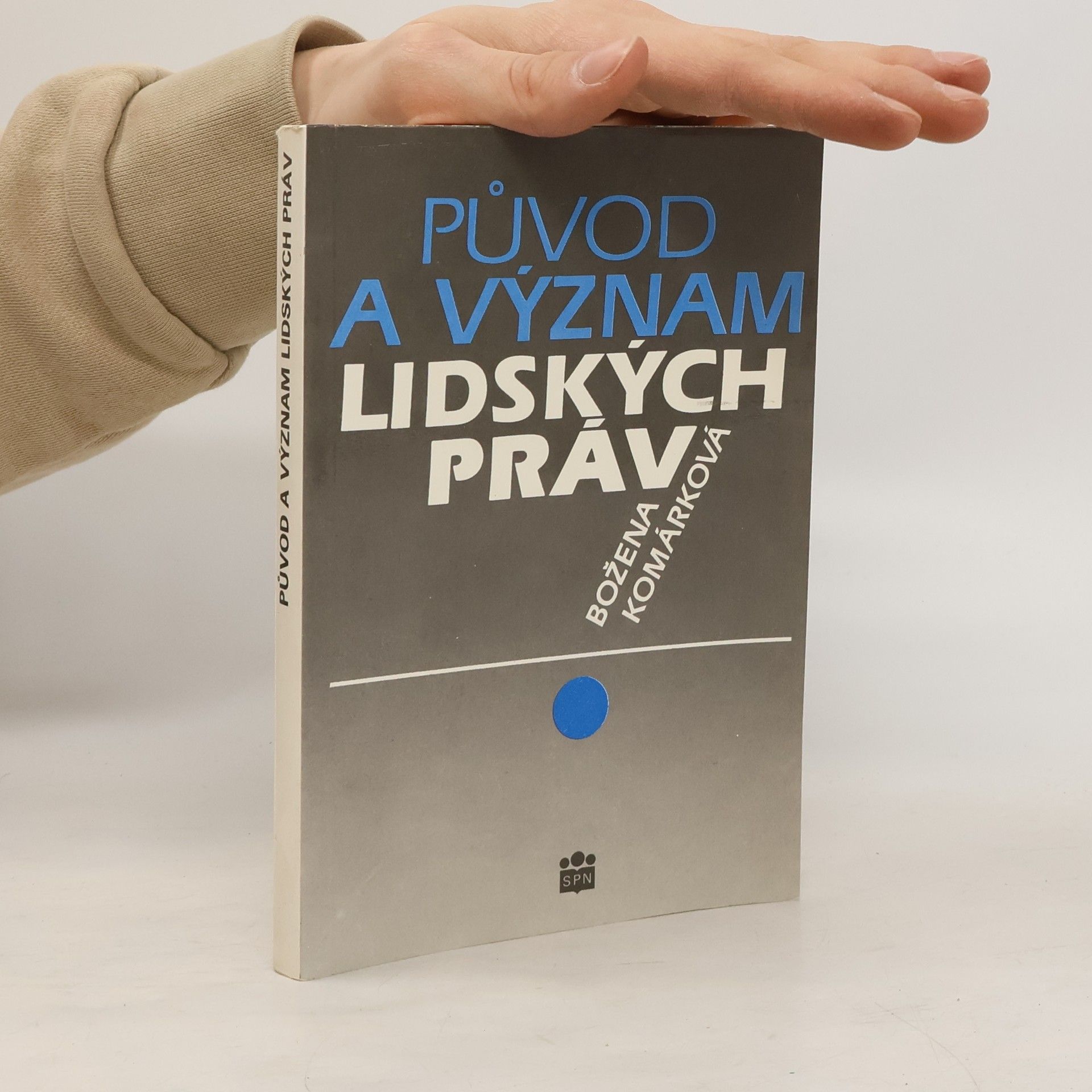 Božena Komárková Původ a význam lidských práv