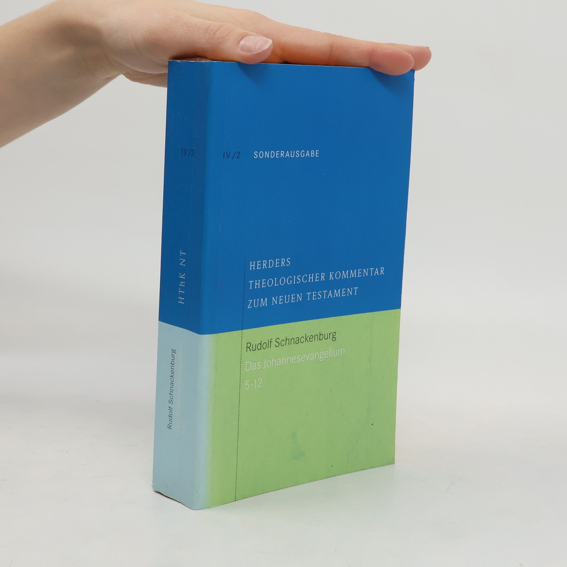 Herders theologischer Kommentar zum Neuen Testament IV/2: Das Johannesevangelium 5-12