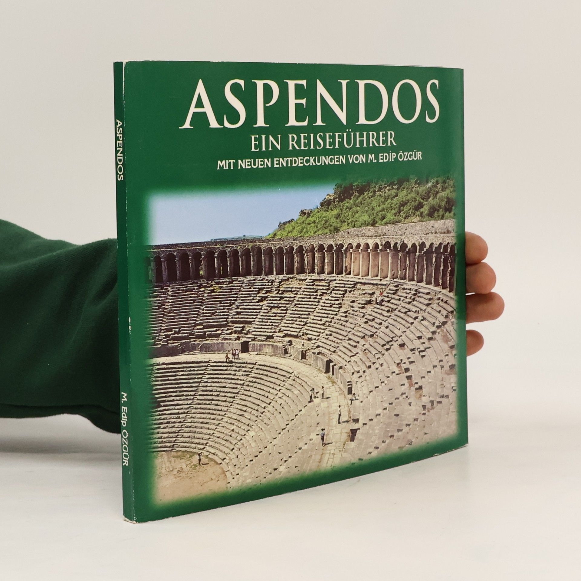 M. Edip Özgür Aspendos. Ein Reiseführer