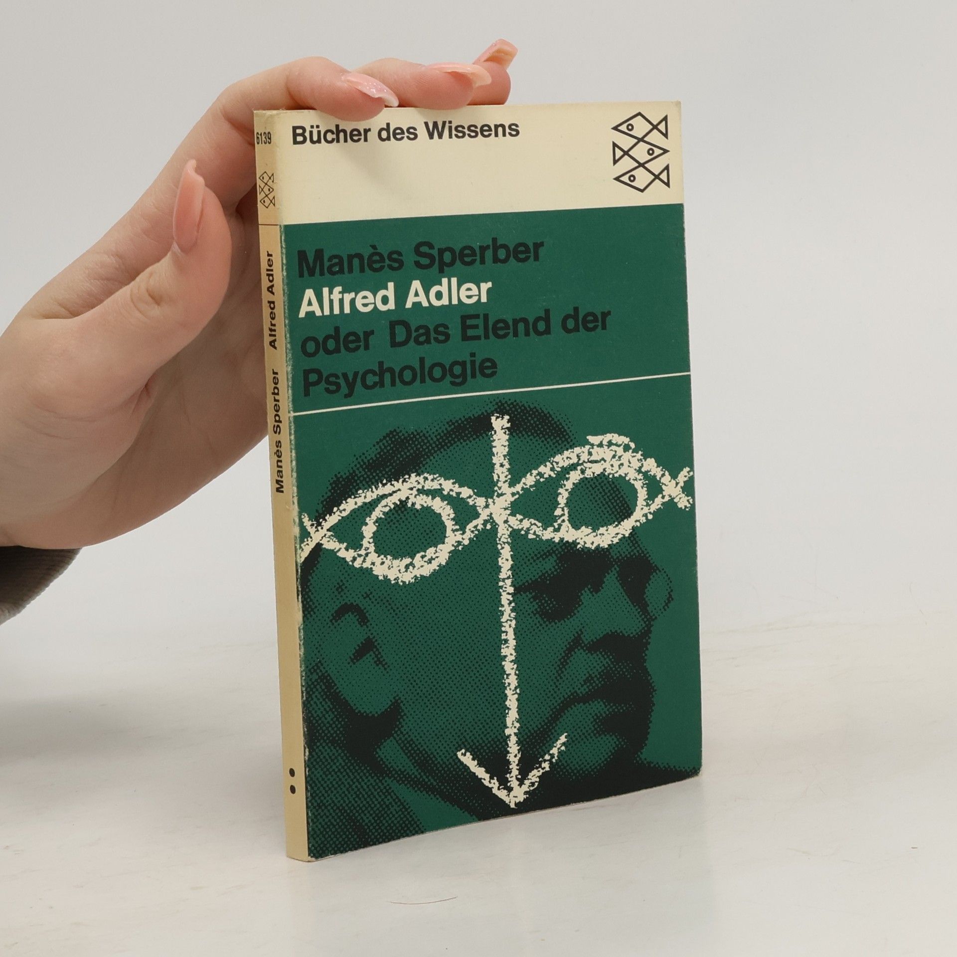 Mane s. Sperber Alfred Adler oder das Elend der Psychologie