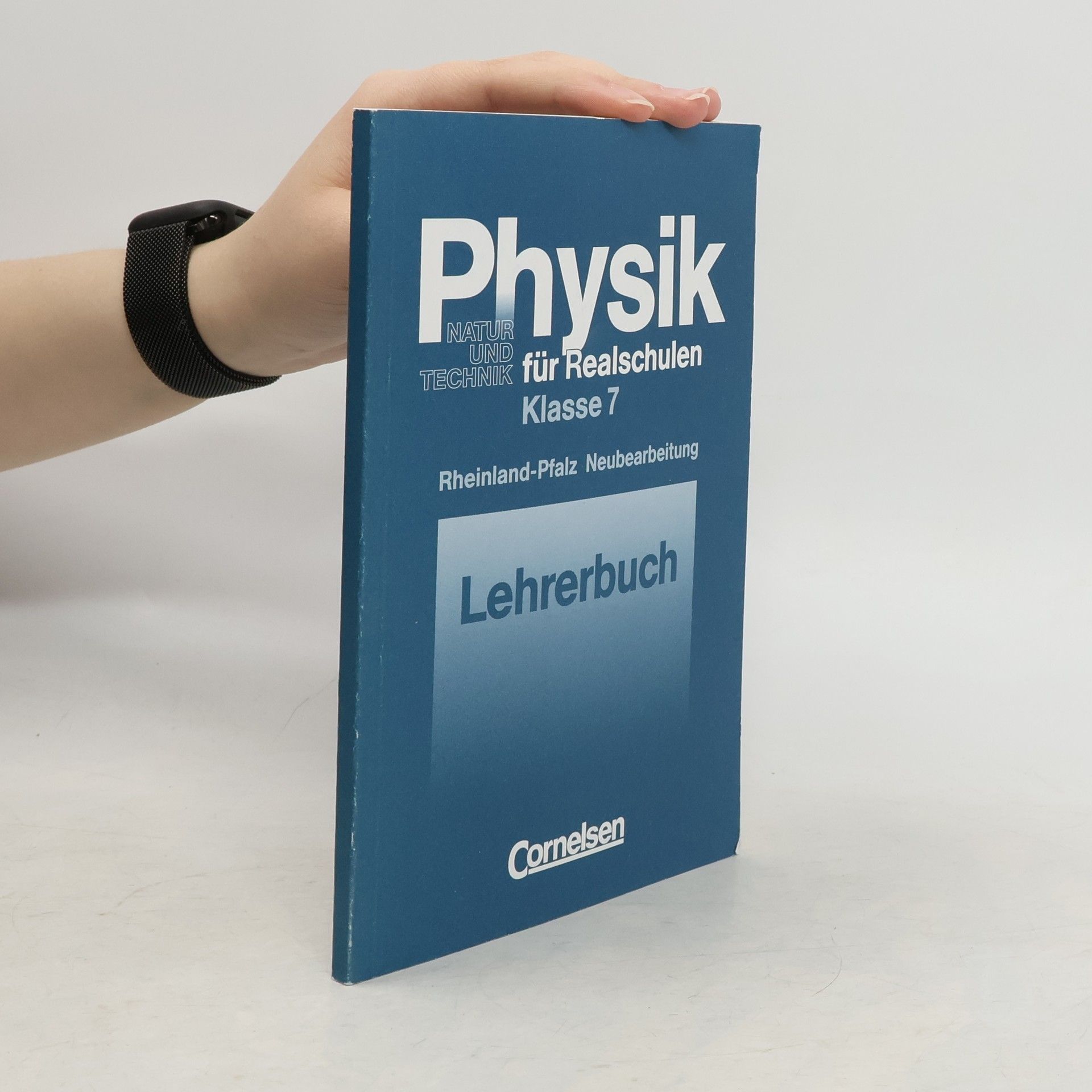 Auteurscollectief Natur und Technik: Physik für Realschulen