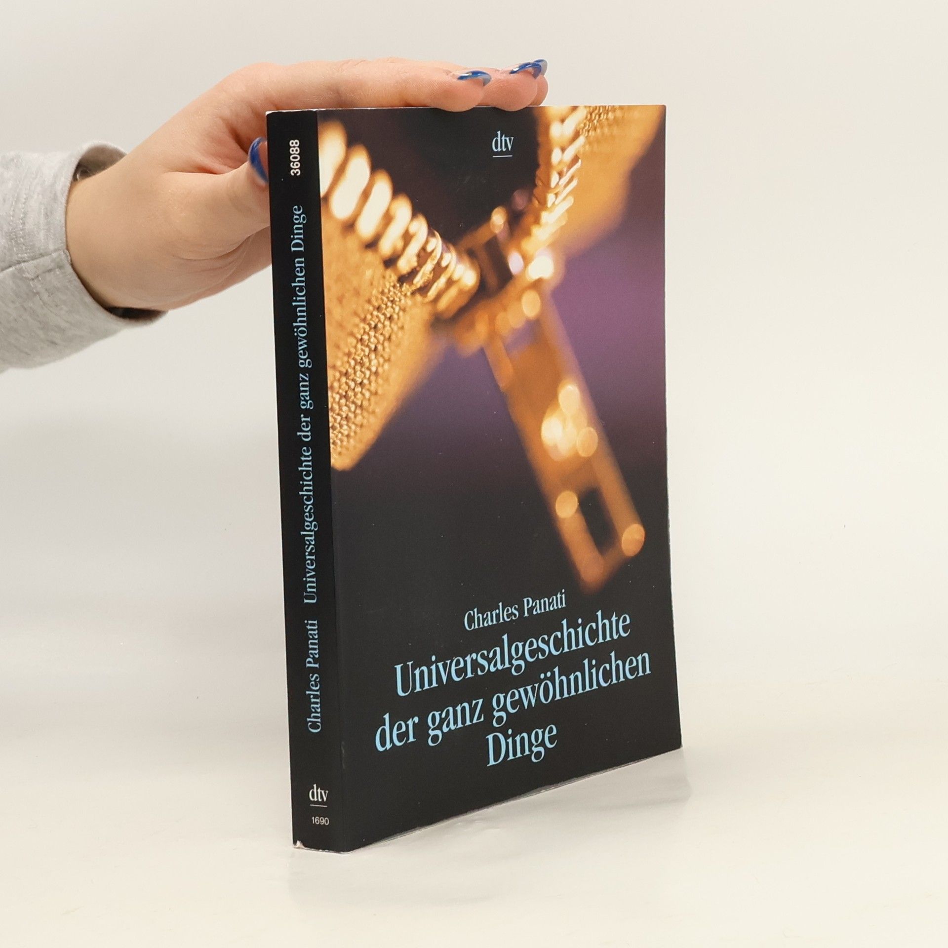 Charles Panati Universalgeschichte der ganz gewöhnlichen Dinge