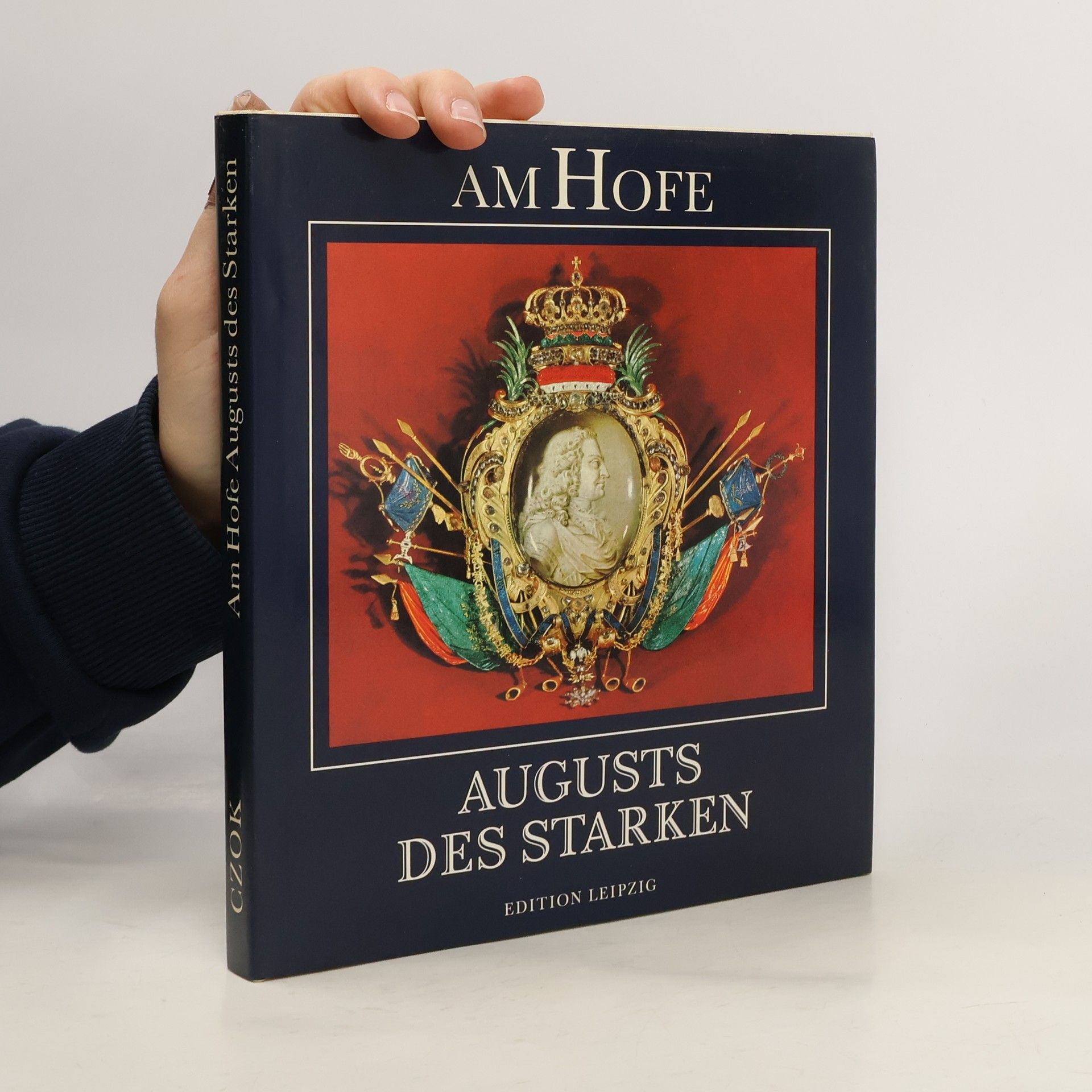 Karl Czok Am Hofe Augusts des Starken