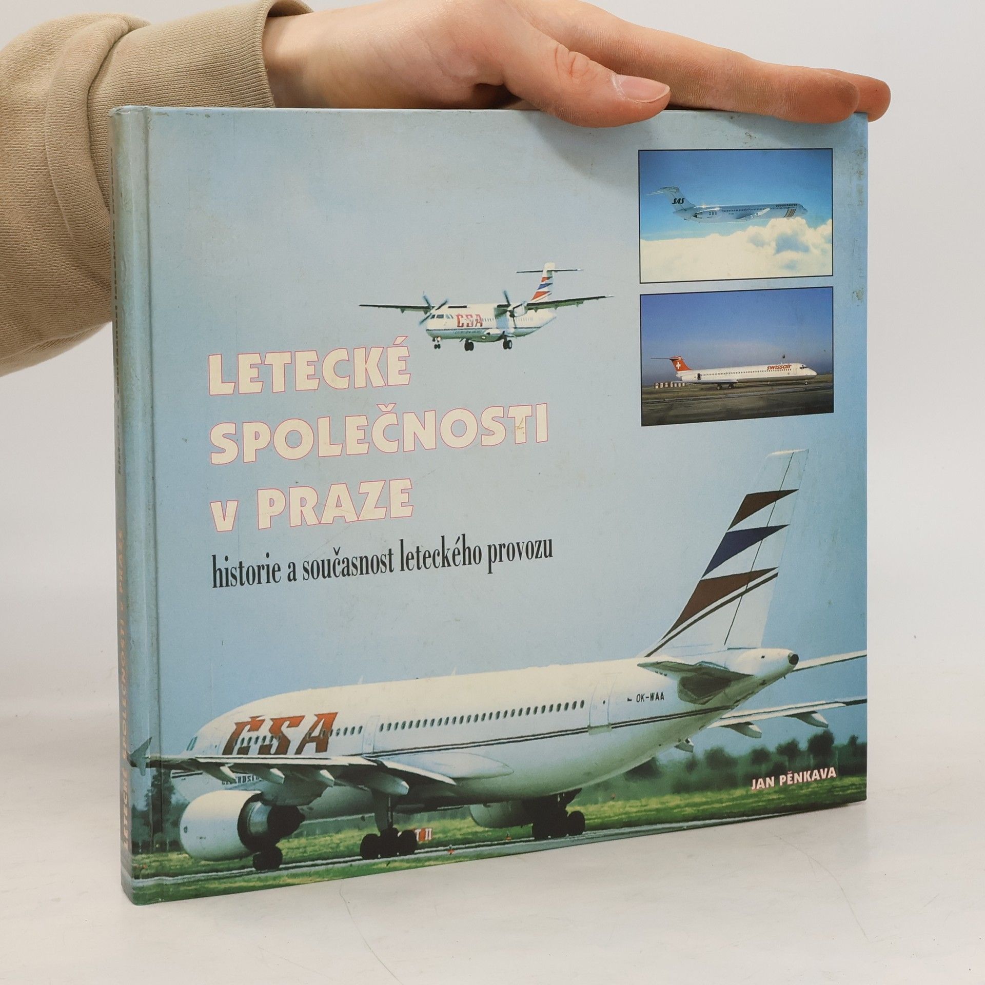 Jan Pěnkava Letecké společnosti v Praze : historie a současnost leteckého provozu