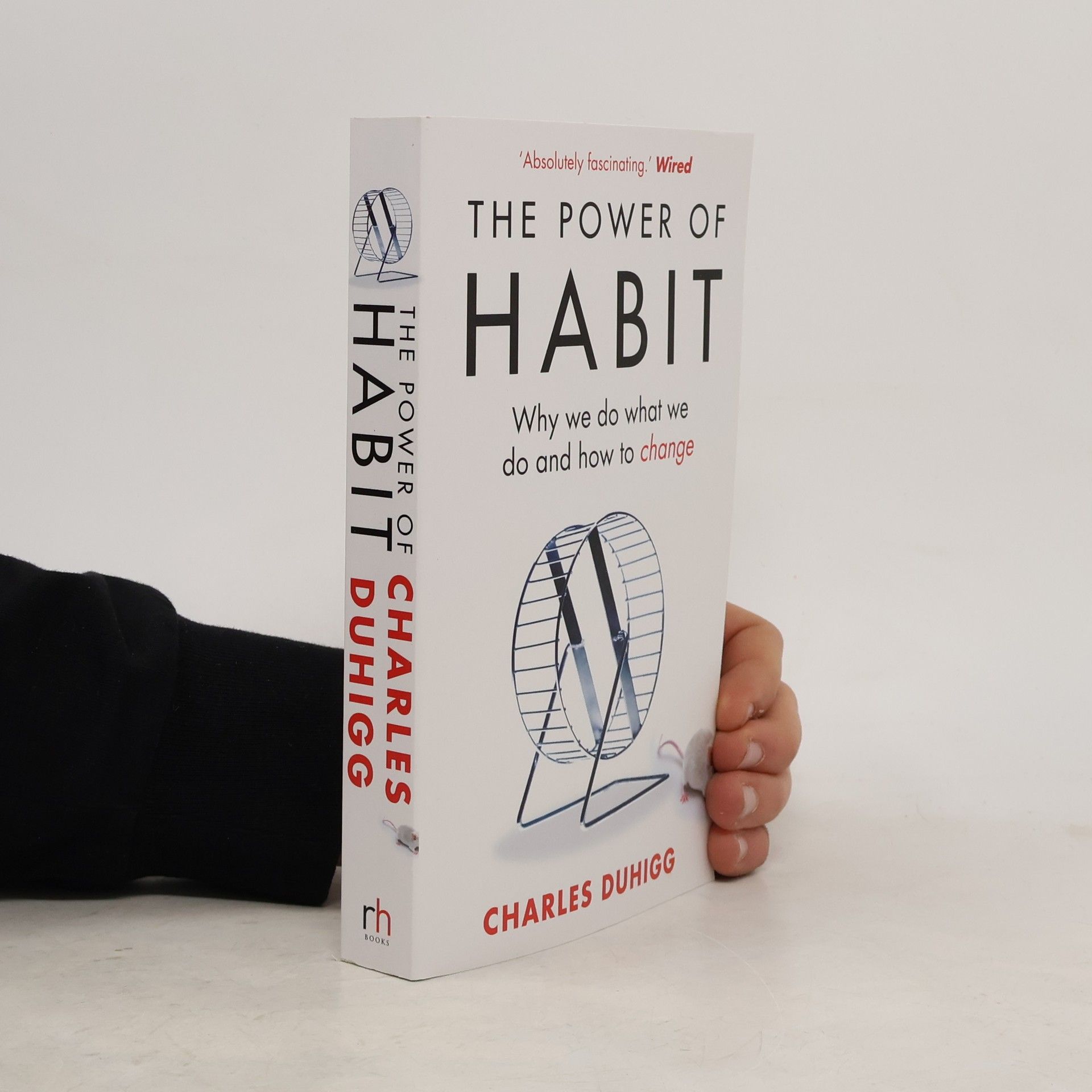 Charles Duhigg The Power of Habit. Why We Do What We Do and How to Change