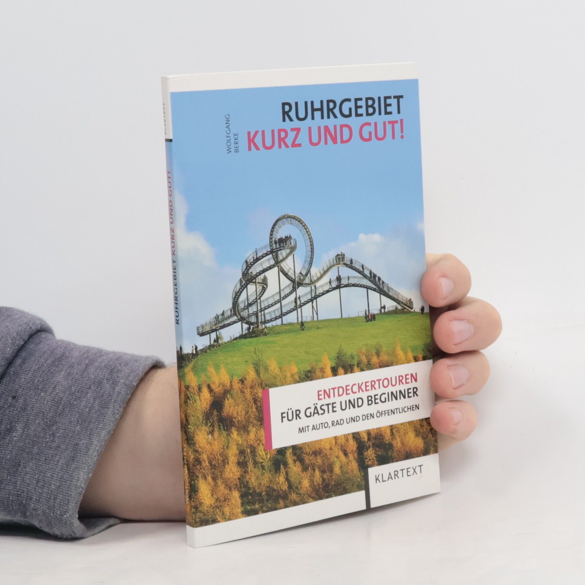 Wolfgang Berke Ruhrgebiet - kurz und gut!