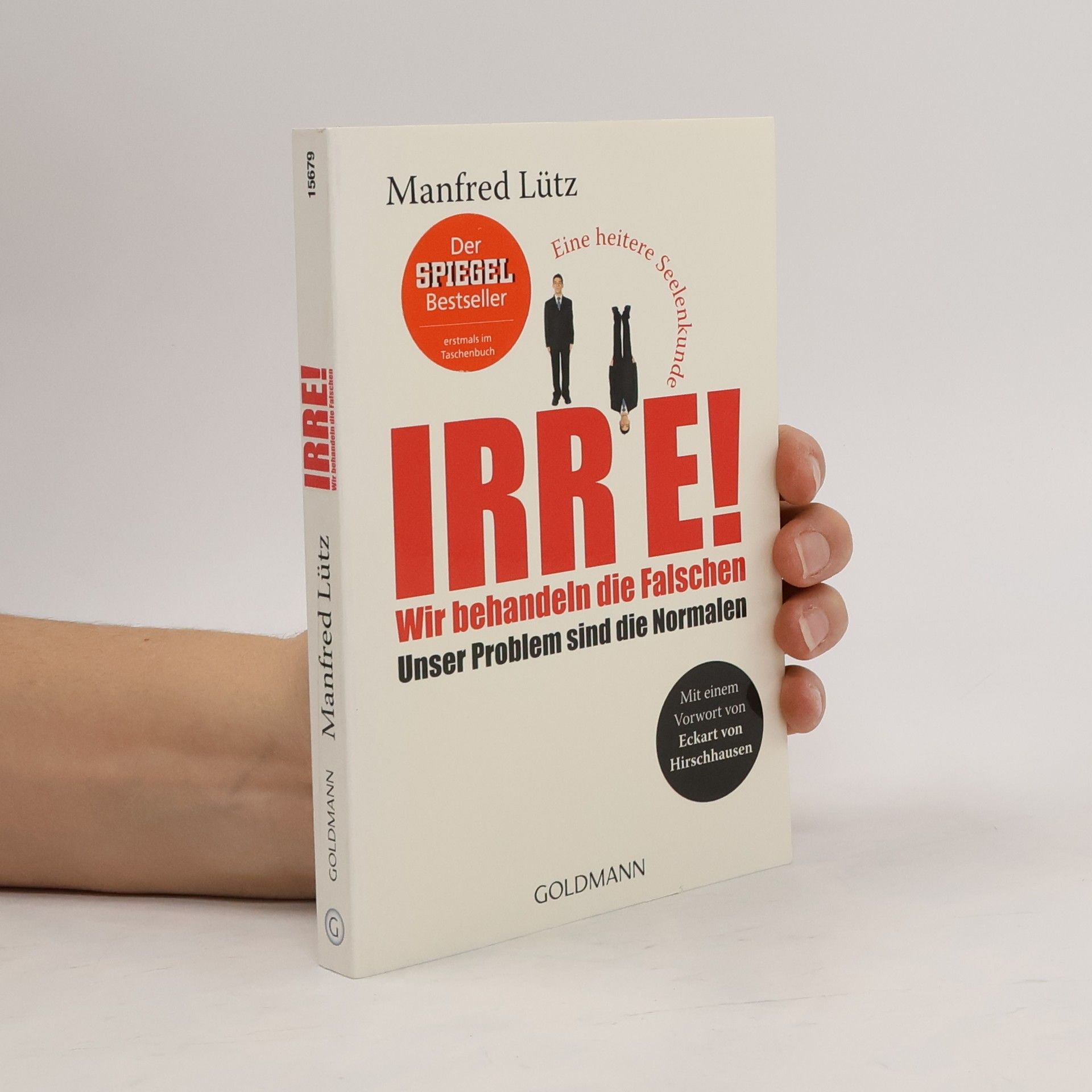 Manfred Lütz Irre! Wir behandeln die Falschen