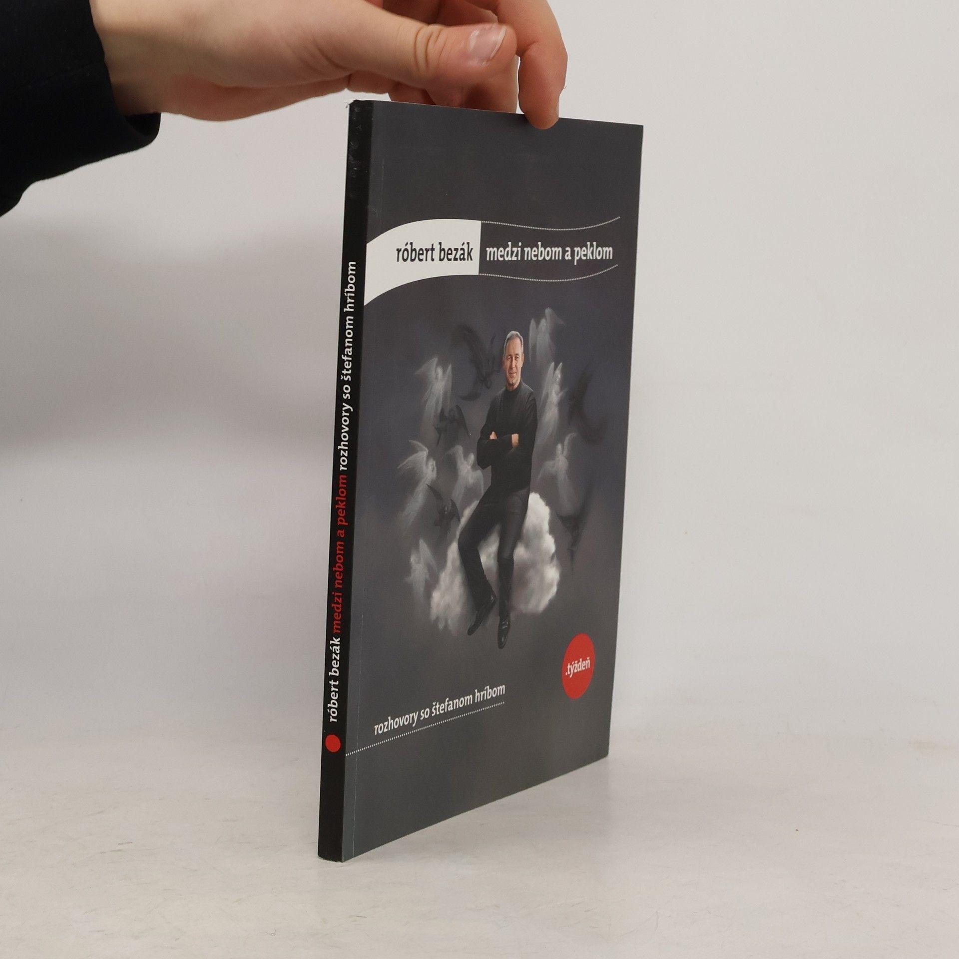 Róbert Bezák Medzi nebom a peklom. Rozhovory so Štefanom Hríbom