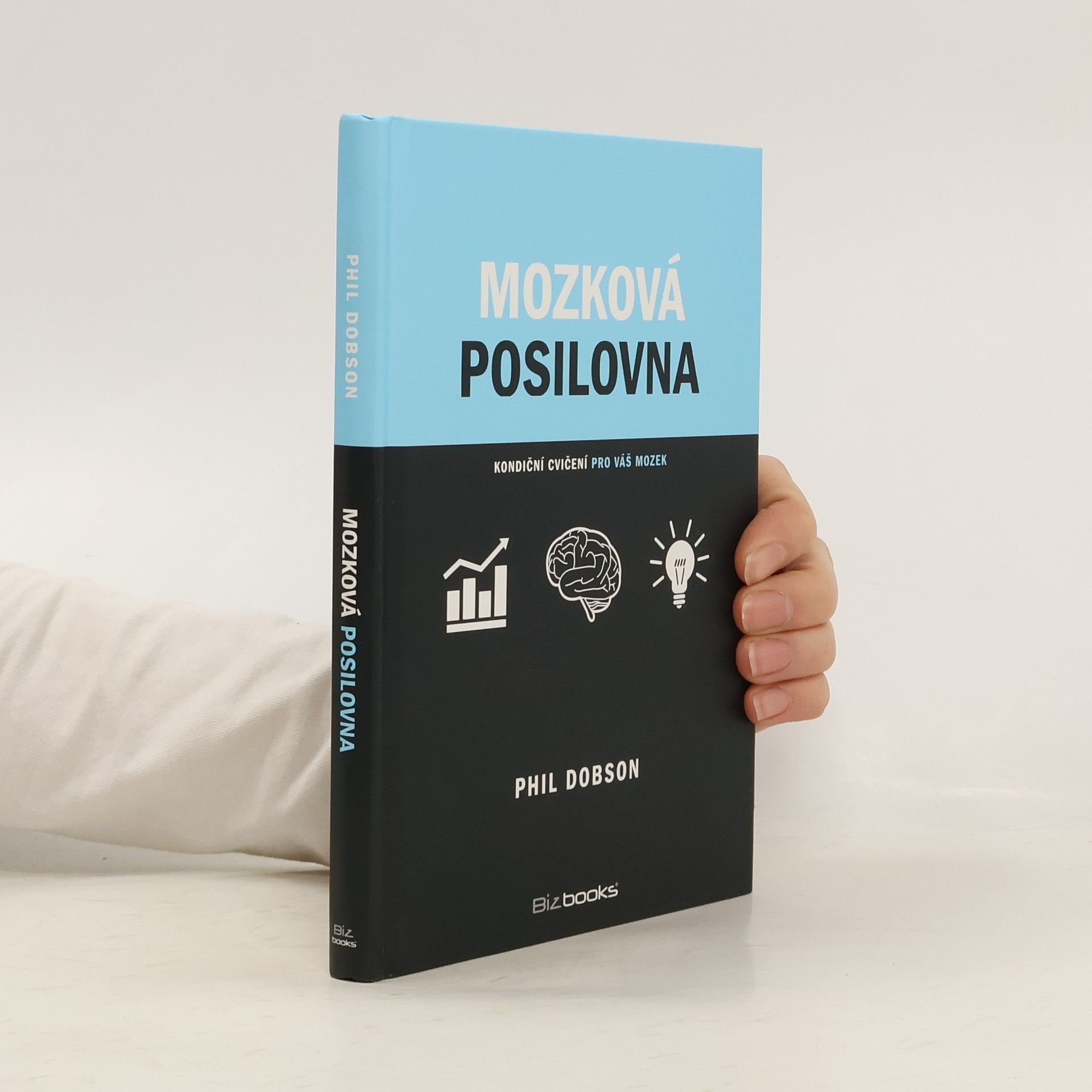 Phil Dobson Mozková posilovna : Kondiční cvičení pro váš mozek