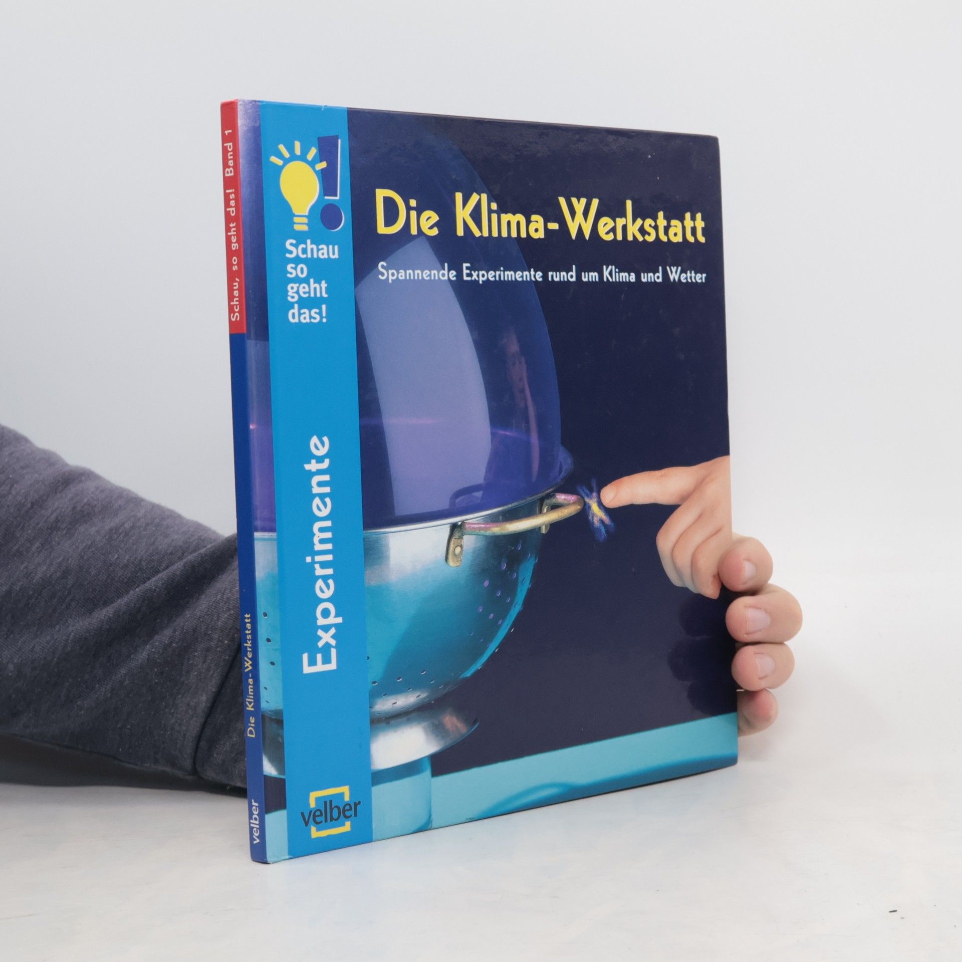 Ulrike Berger Schau, so geht das! - 1: Die Klima-Werkstatt