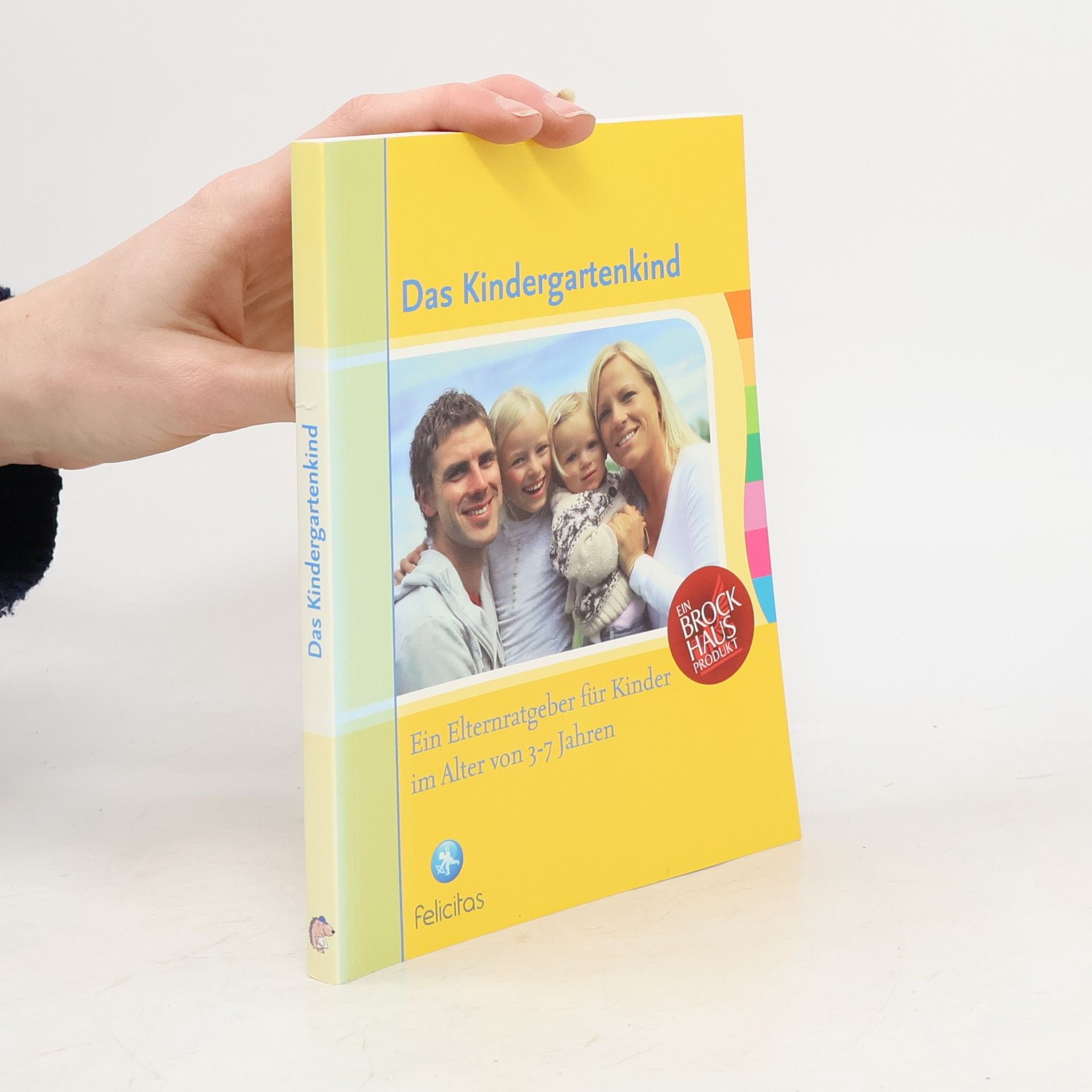 Autorenkollektiv Das Kindergartenkind ein Ratgeber für Kinder im Alter von 3-7 Jahren