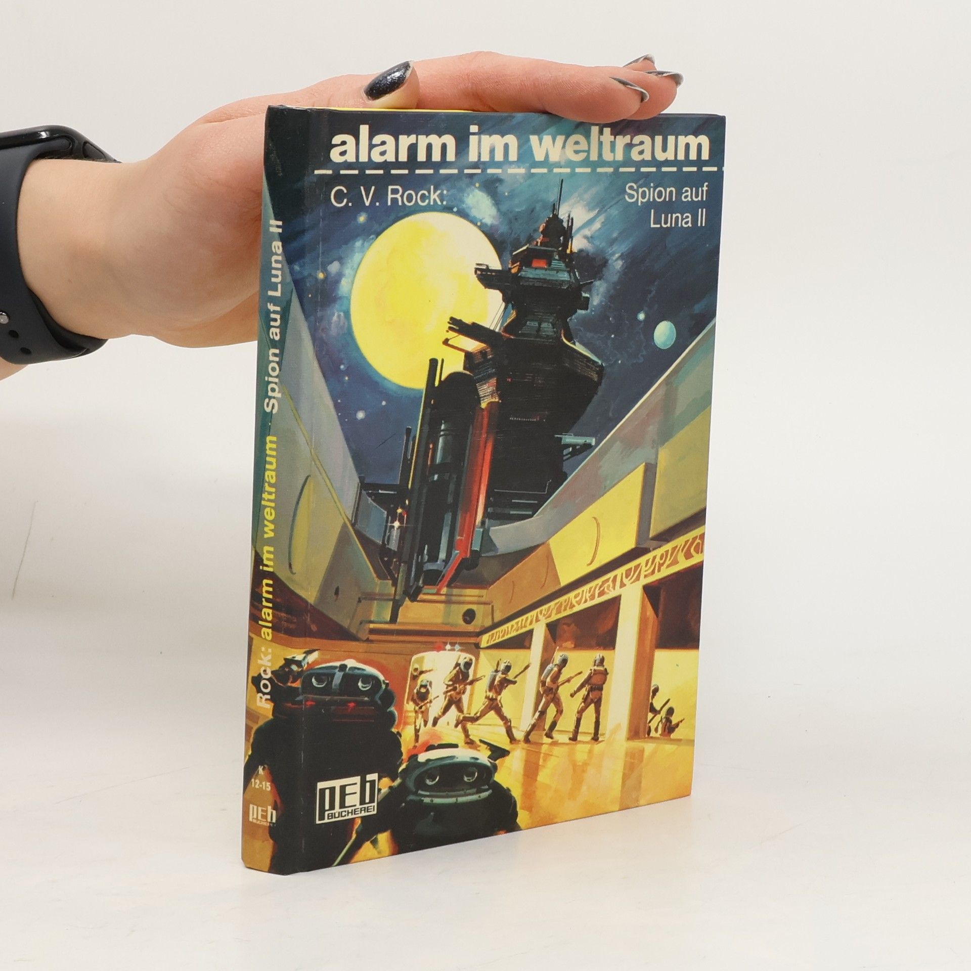 Alarm im Weltraum. Spion auf Luna II.