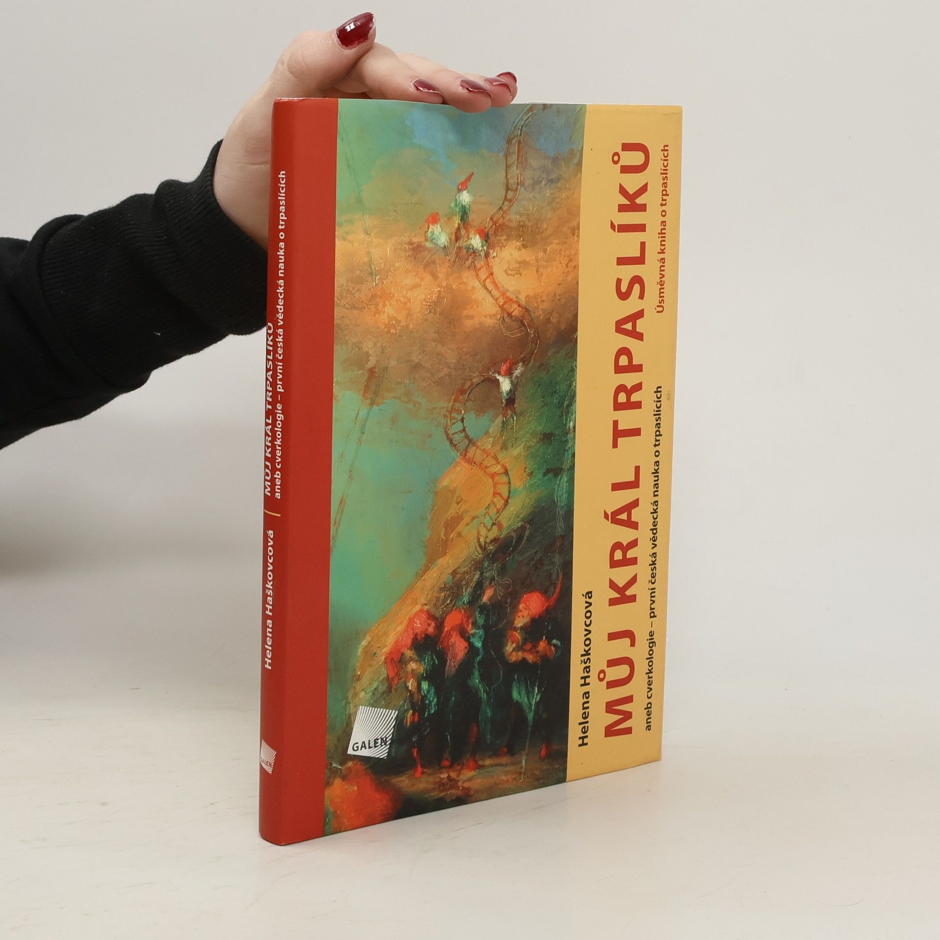 Helena Haškovcová Můj král trpaslíků aneb Cverkologie - první česká vědecká nauka o trpaslících