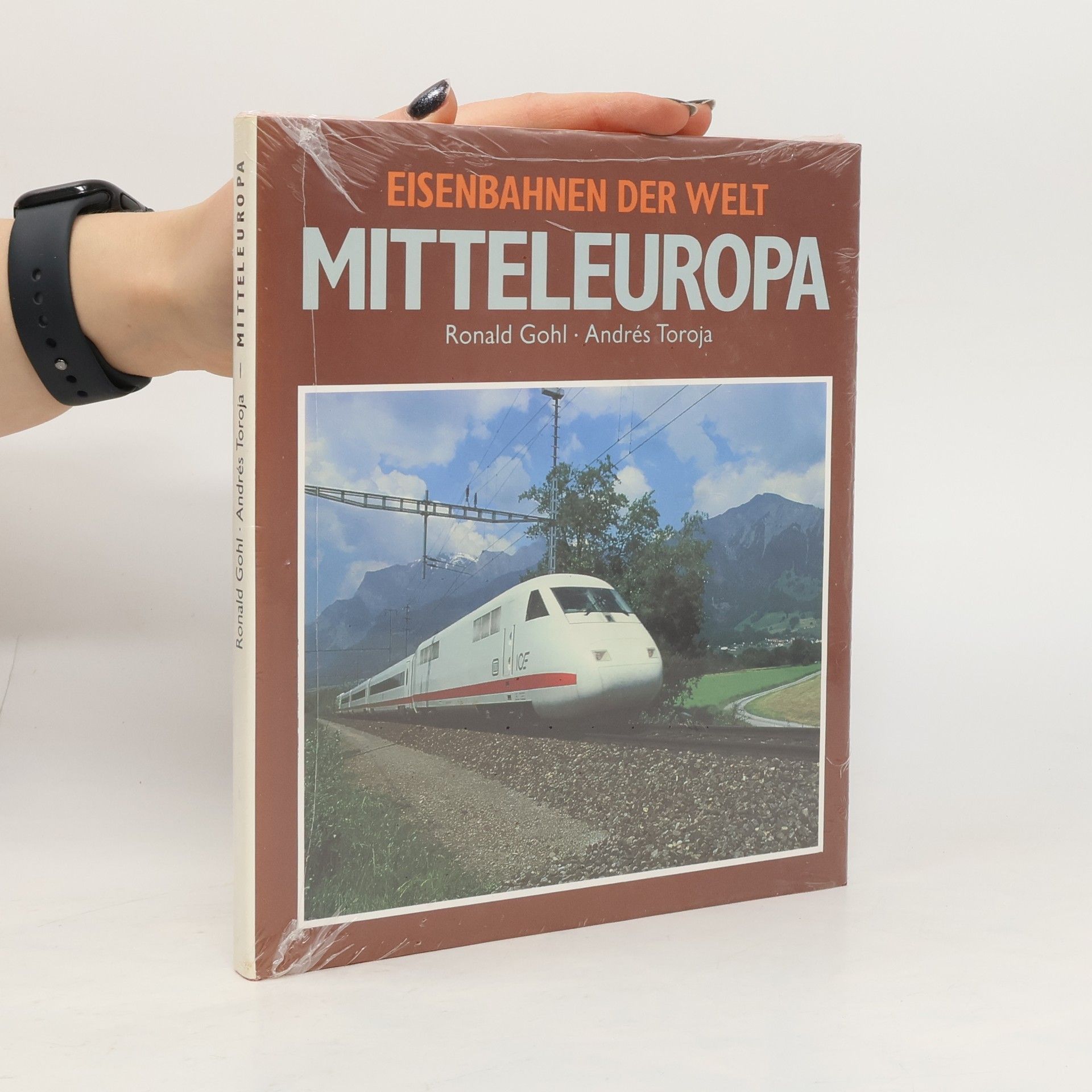 Andrés Toroja Eisenbahnen der Welt - Mitteleuropa
