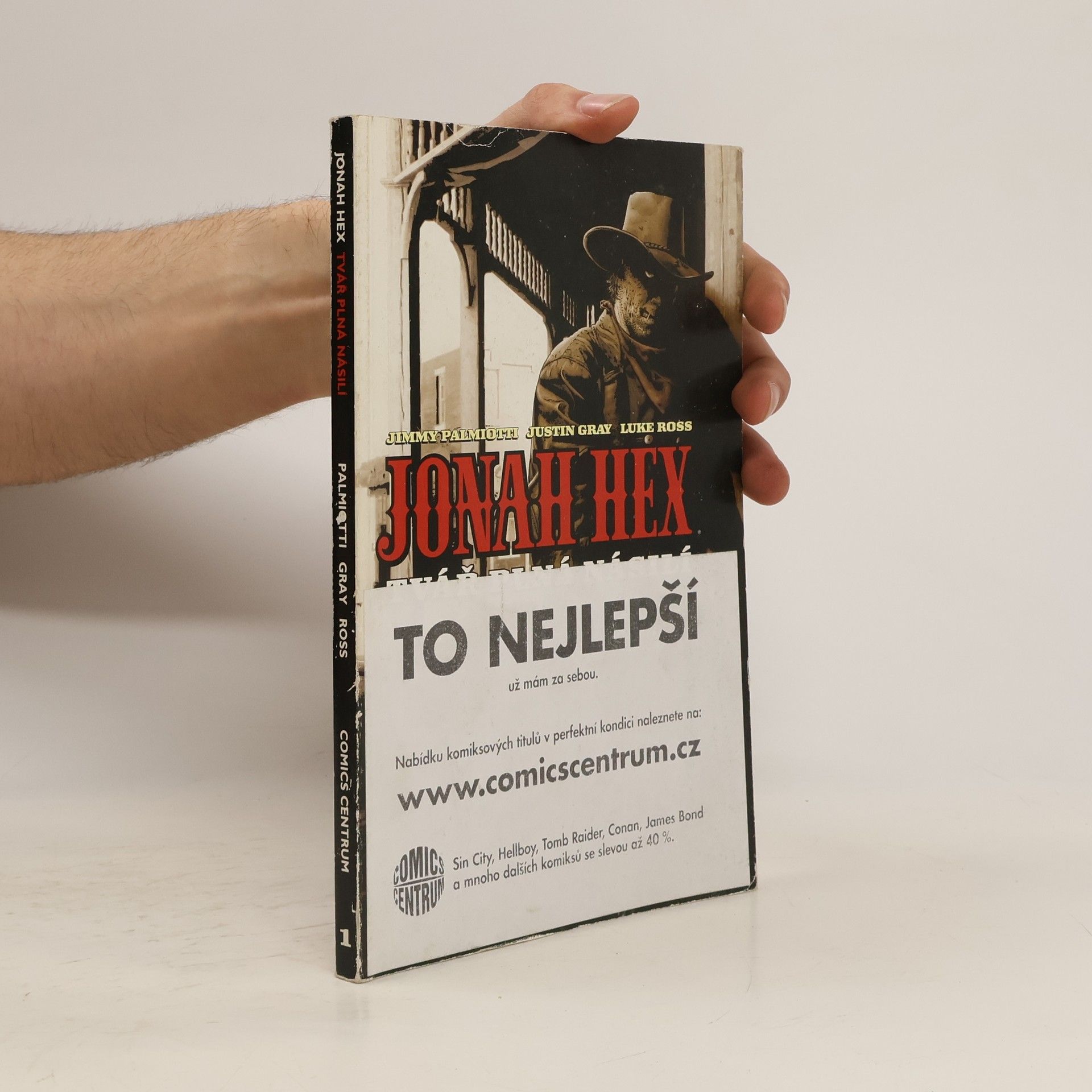 Jimmy Palmiotti Jonah Hex. Tvář plná násilí