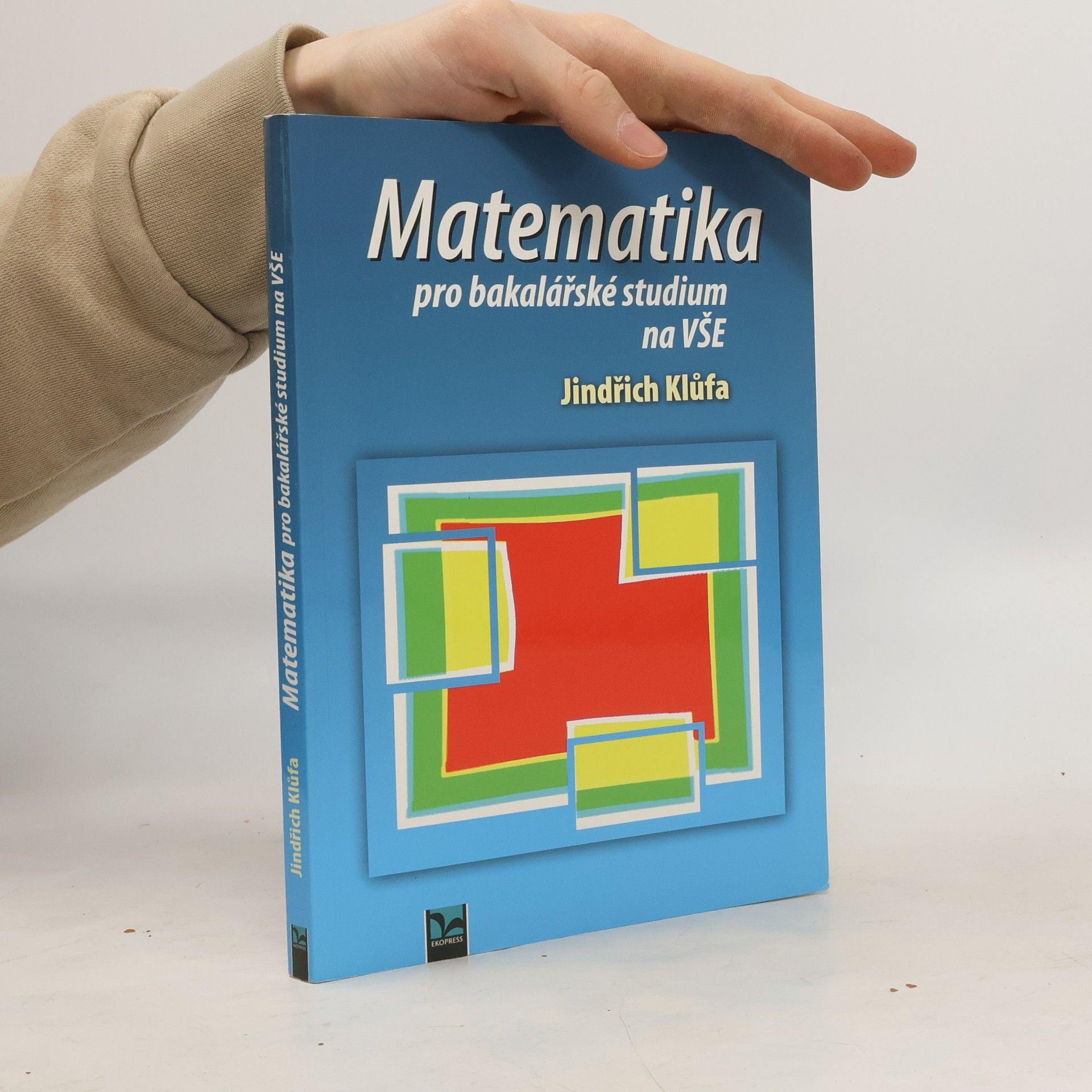 Jindřich Klůfa Matematika pro bakalářské studium na VŠE