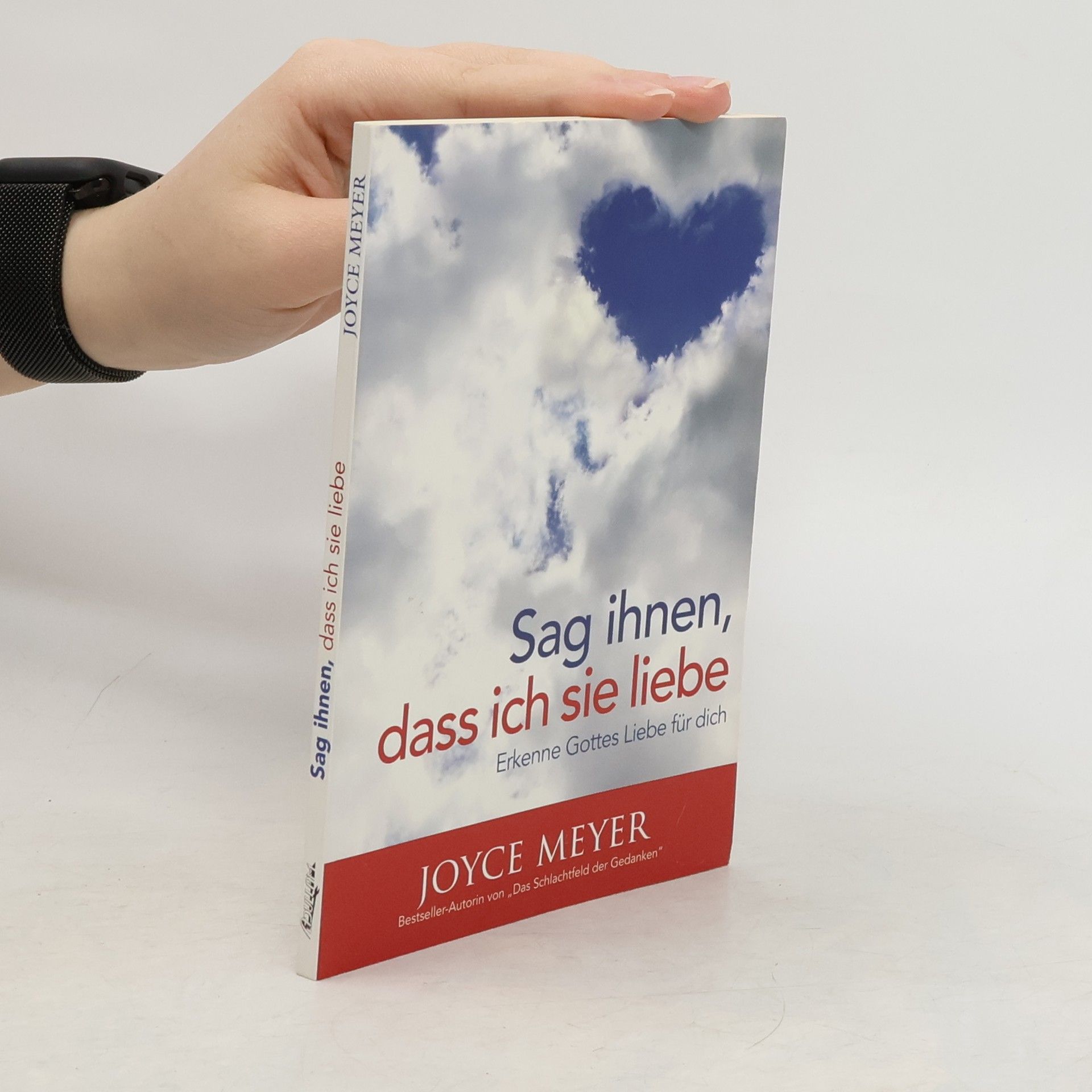 Joyce Meyer Sag ihnen, dass ich sie liebe