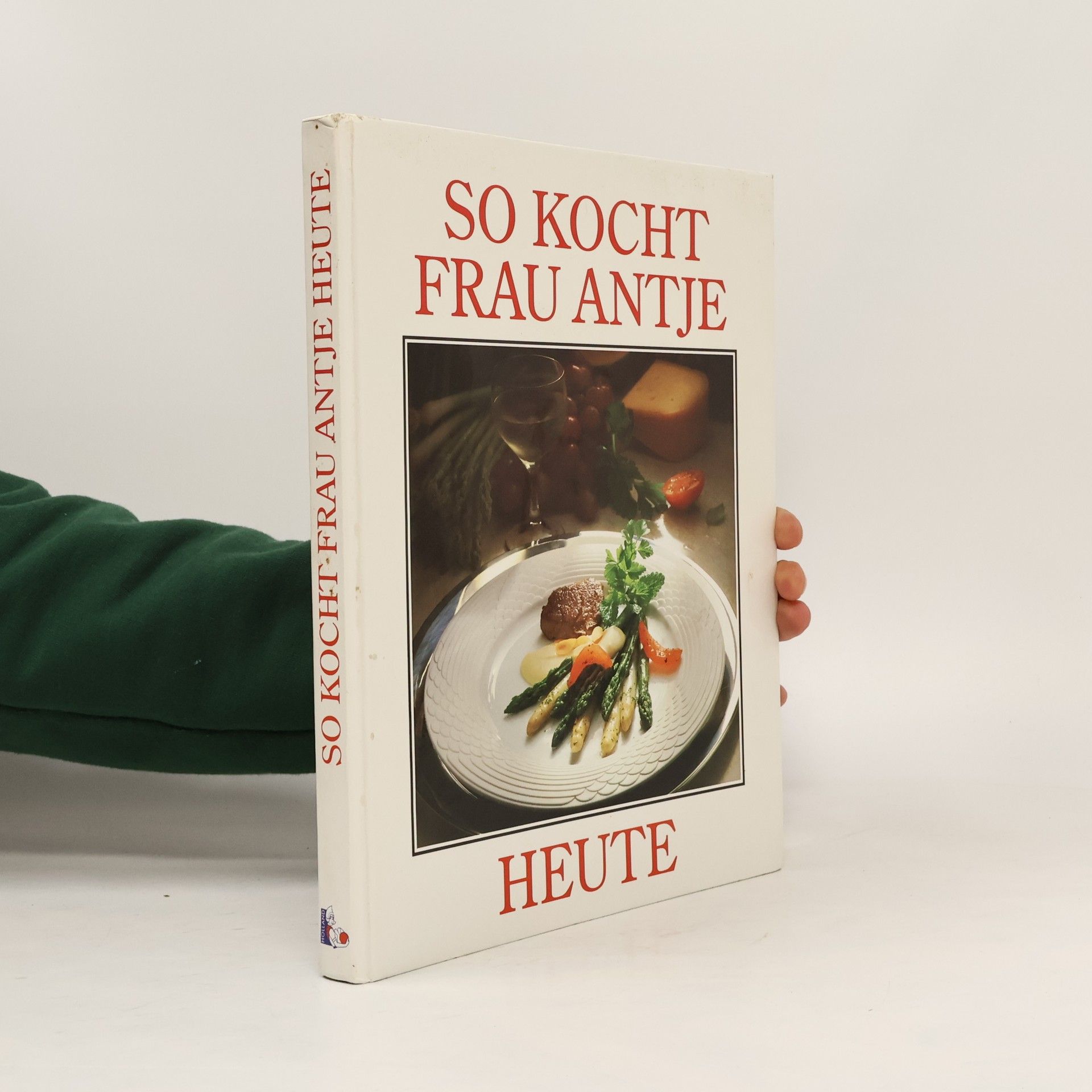 Autorenkollektiv So kocht Frau Antje heute