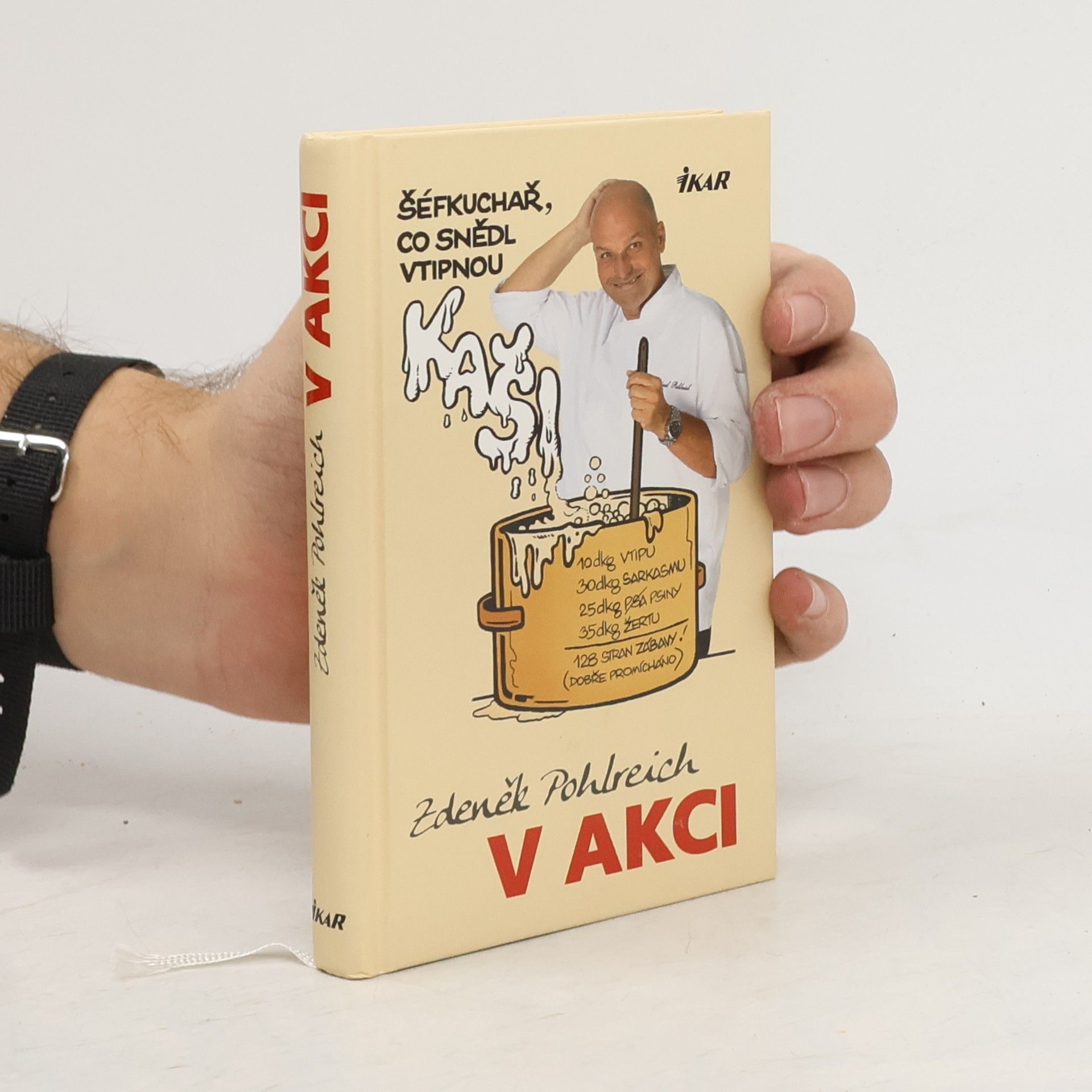 Zdeněk Pohlreich Zdeněk Pohlreich v akci aneb Šéfkuchař, který snědl vtipnou kaši