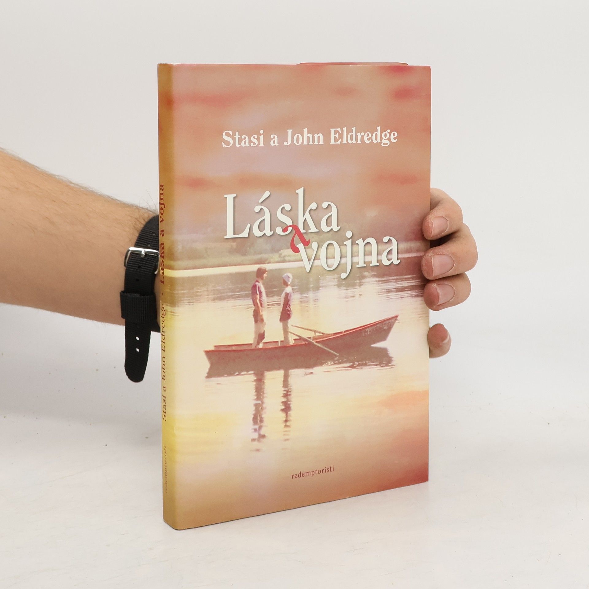 John Eldredge Láska a vojna