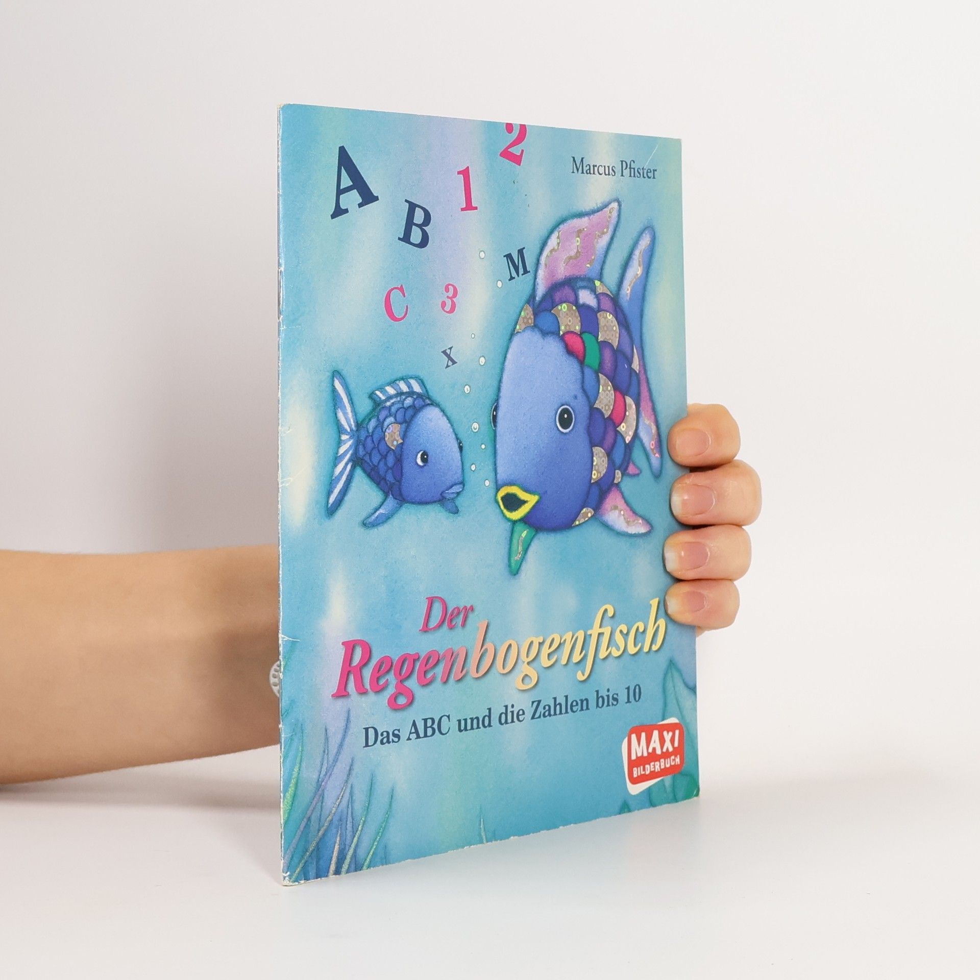 Marcus Pfister Der Regenbogenfisch. Das ABC und die Zahlen von 1 bis 10