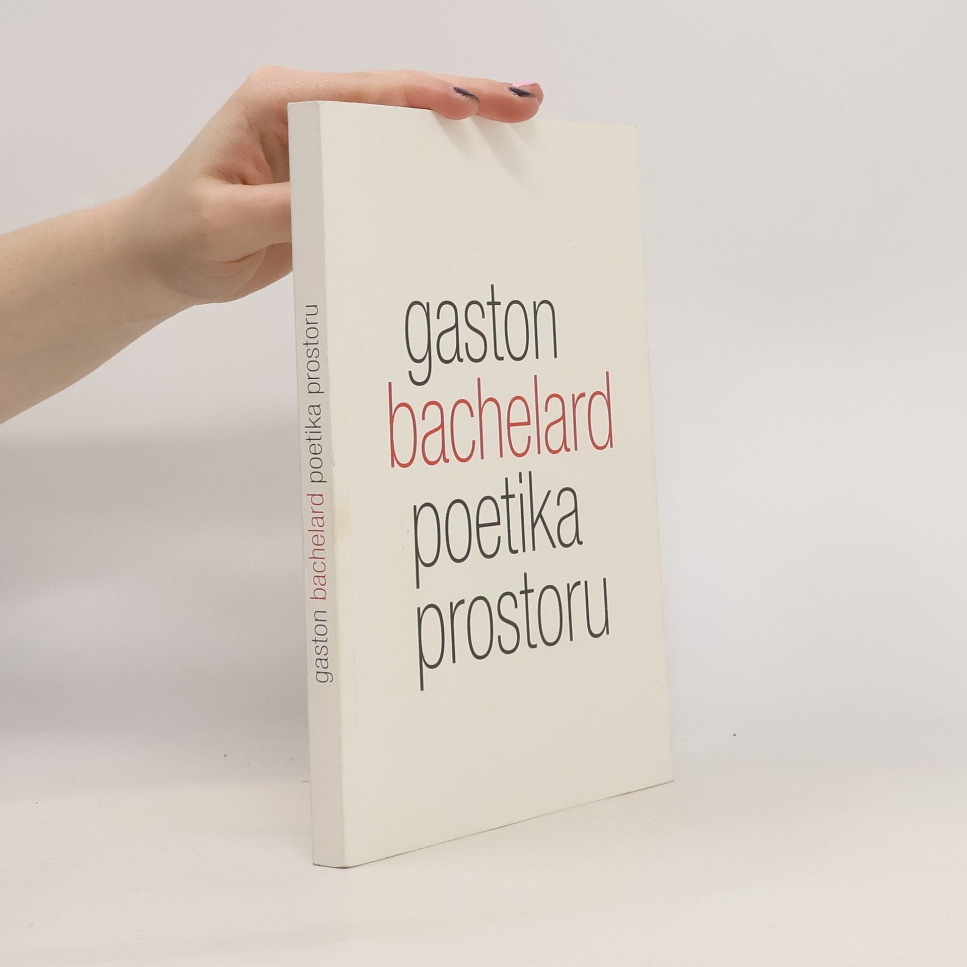 Gaston Bachelard Poetika prostoru