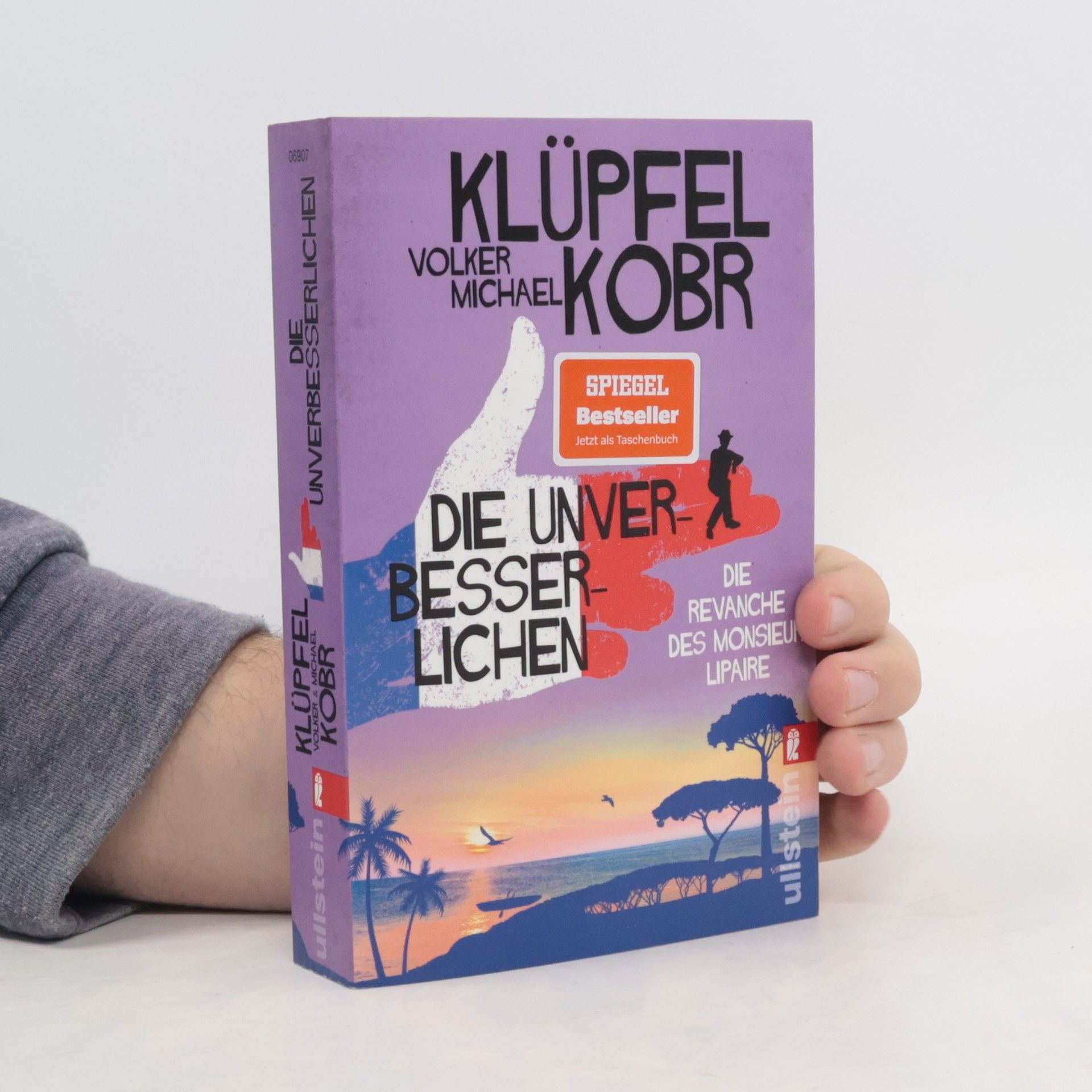 Volker Klüpfel Die Unverbesserlichen - Die Revanche des Monsieur Lipaire