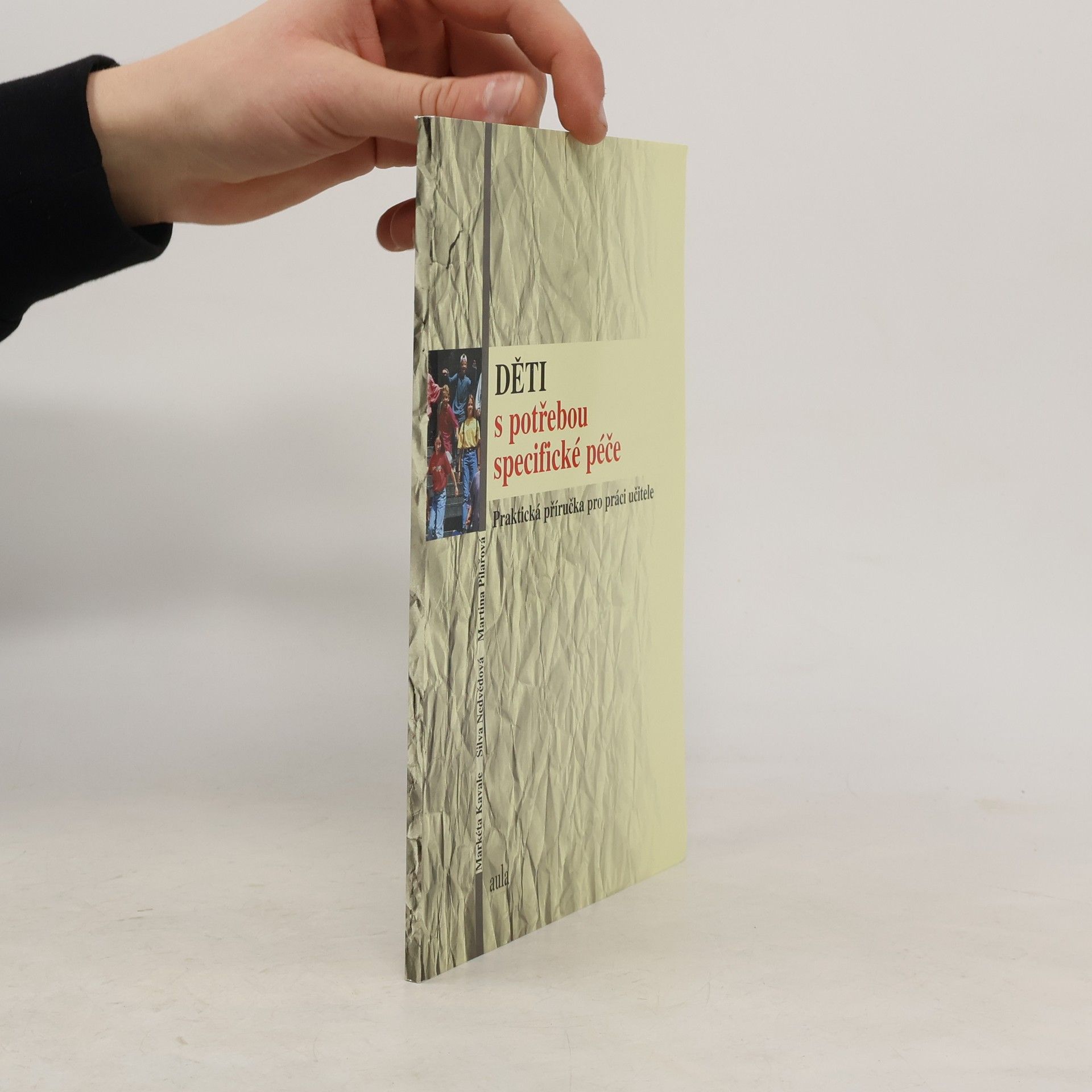 Děti s potřebou specifické péče : praktická příručka pro práci učitele