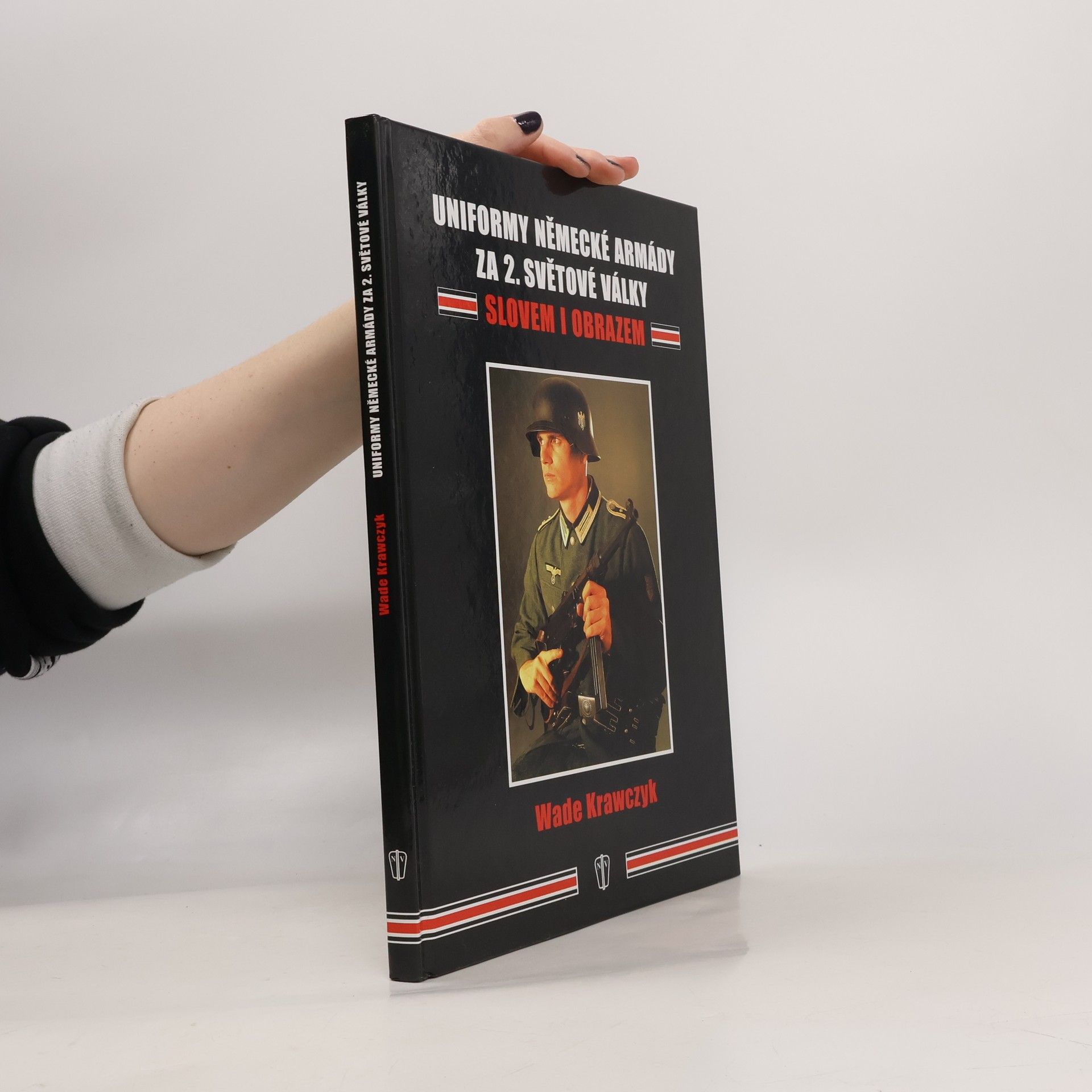 Wade Krawczyk Uniformy německé armády za 2. světové války slovem i obrazem