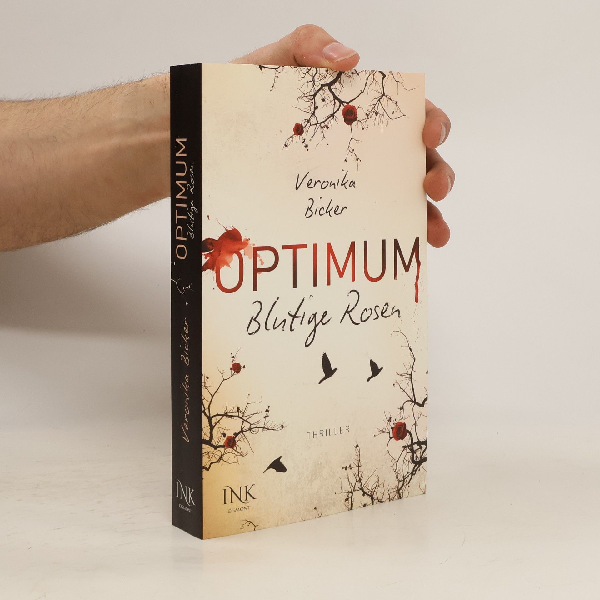 Veronika Bicker Optimum. Blutige Rosen
