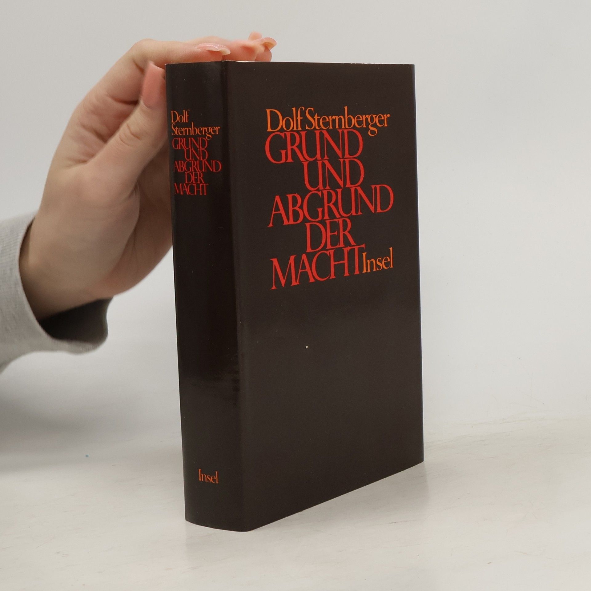 Dolf Sternberger Schriften VII. Grund und Abgrund der Macht