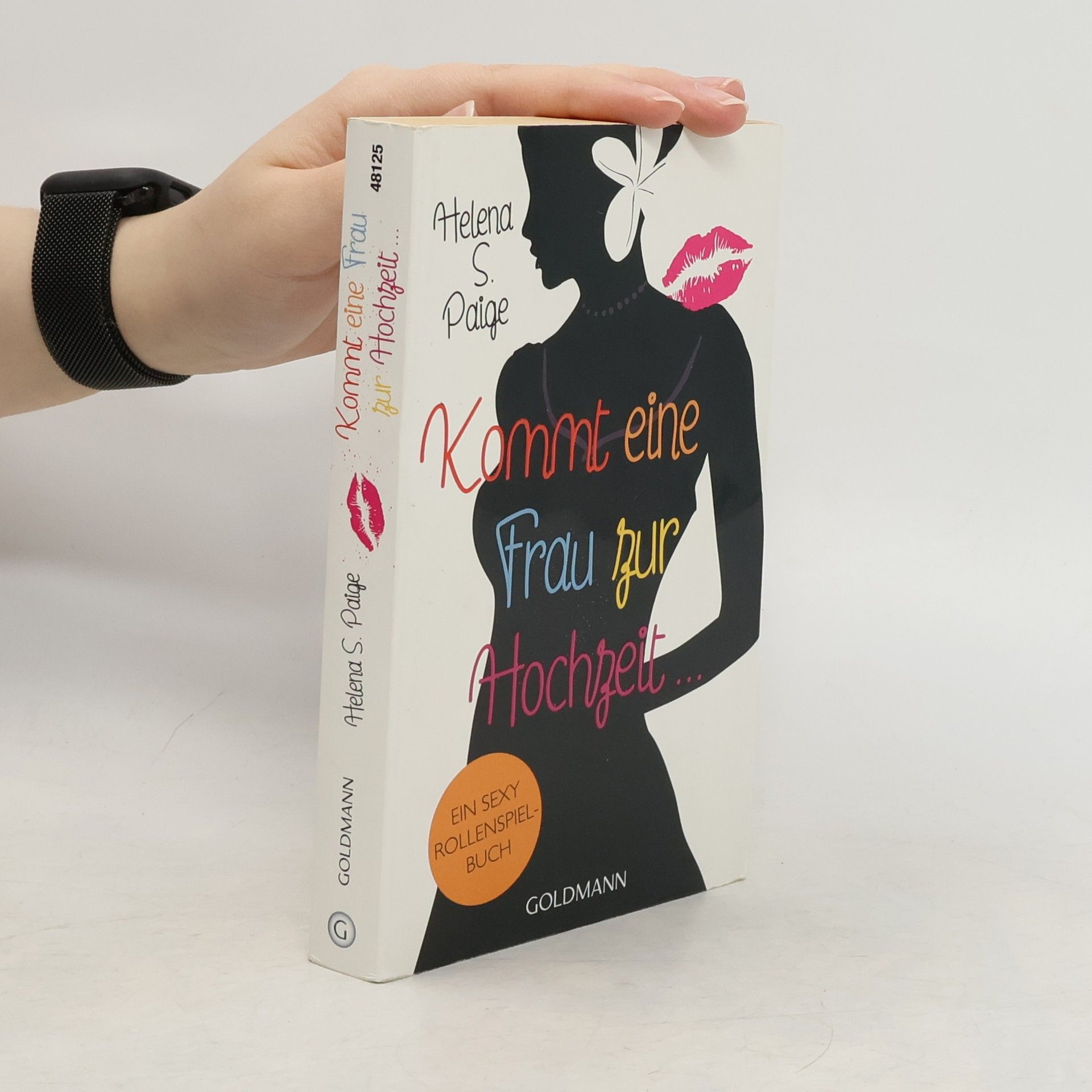 Helena S. Paige Kommt eine Frau zur Hochzeit ...