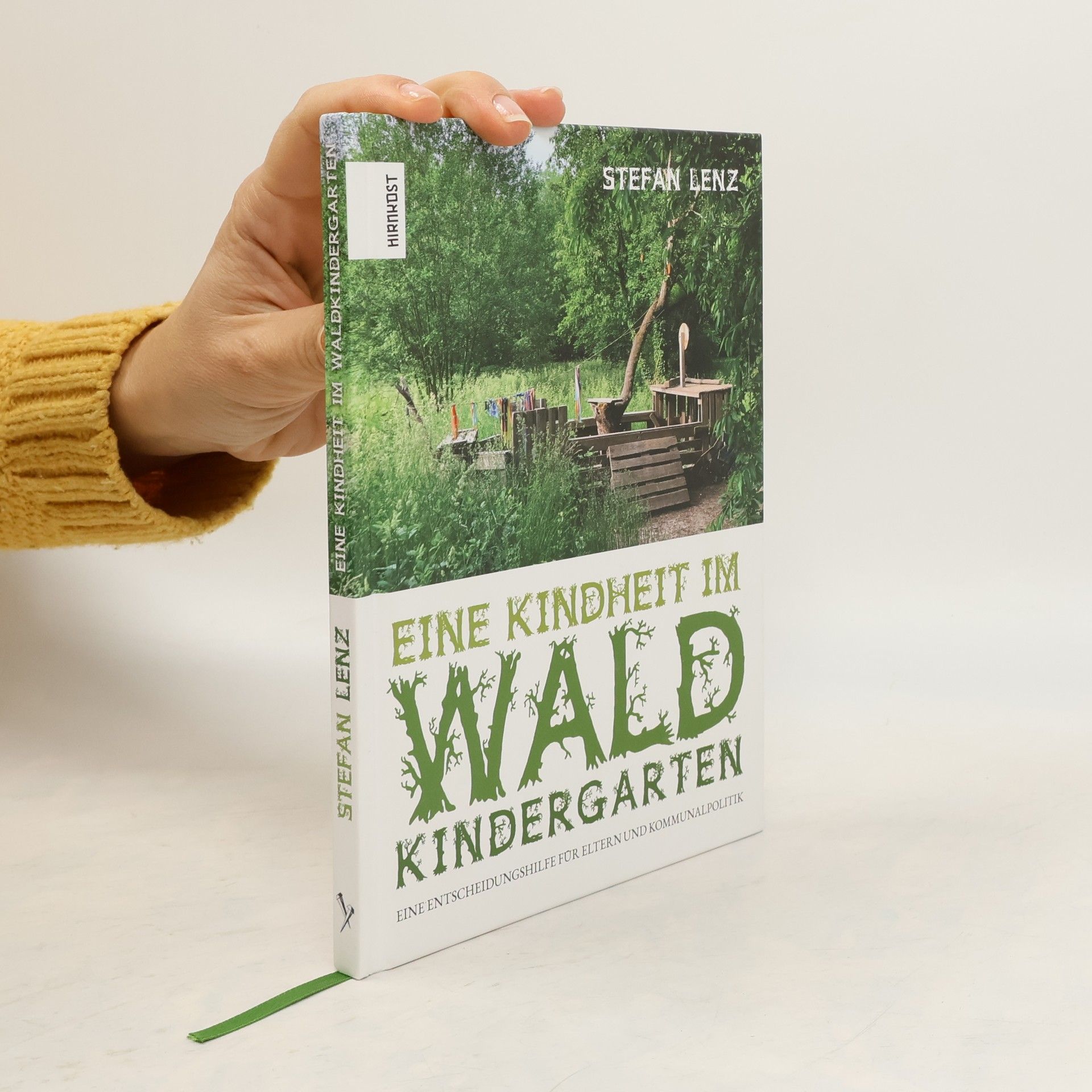 Stefan Lenz Eine Kindheit im Waldkindergarten