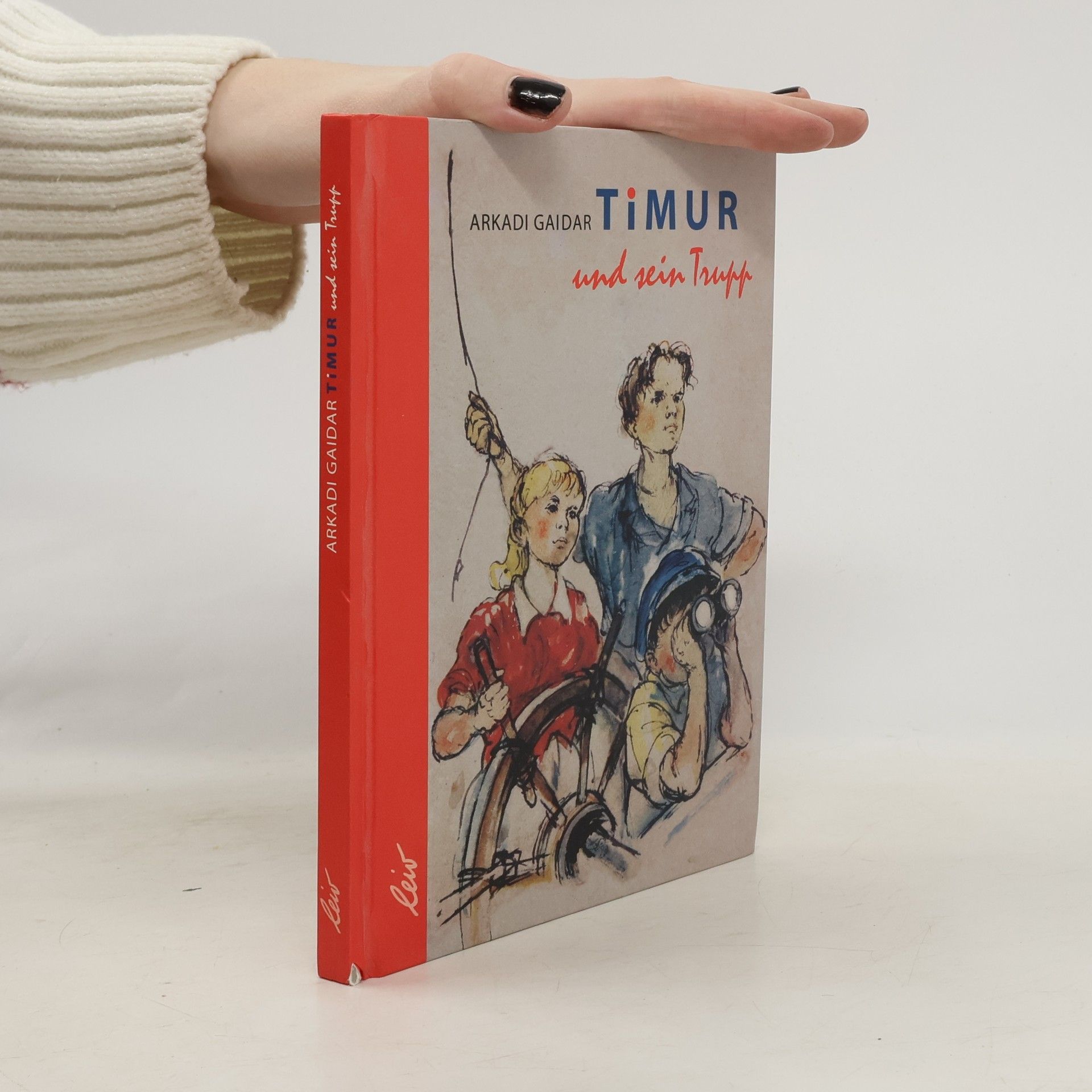 Arkadi Gaidar Timur und sein Trupp