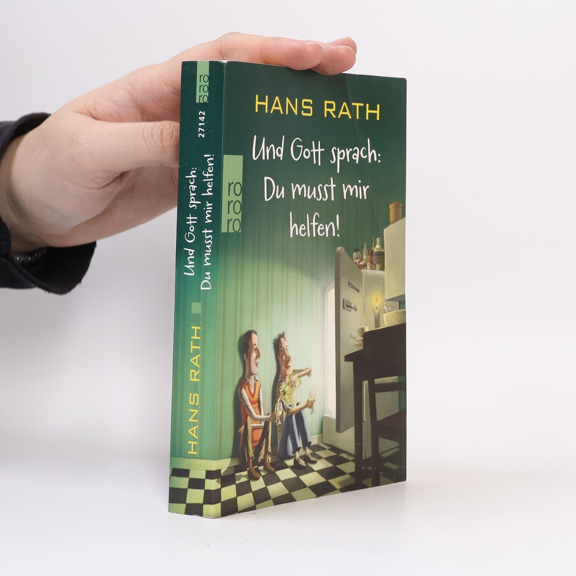 Hans Rath Und Gott sprach: du musst mir helfen!