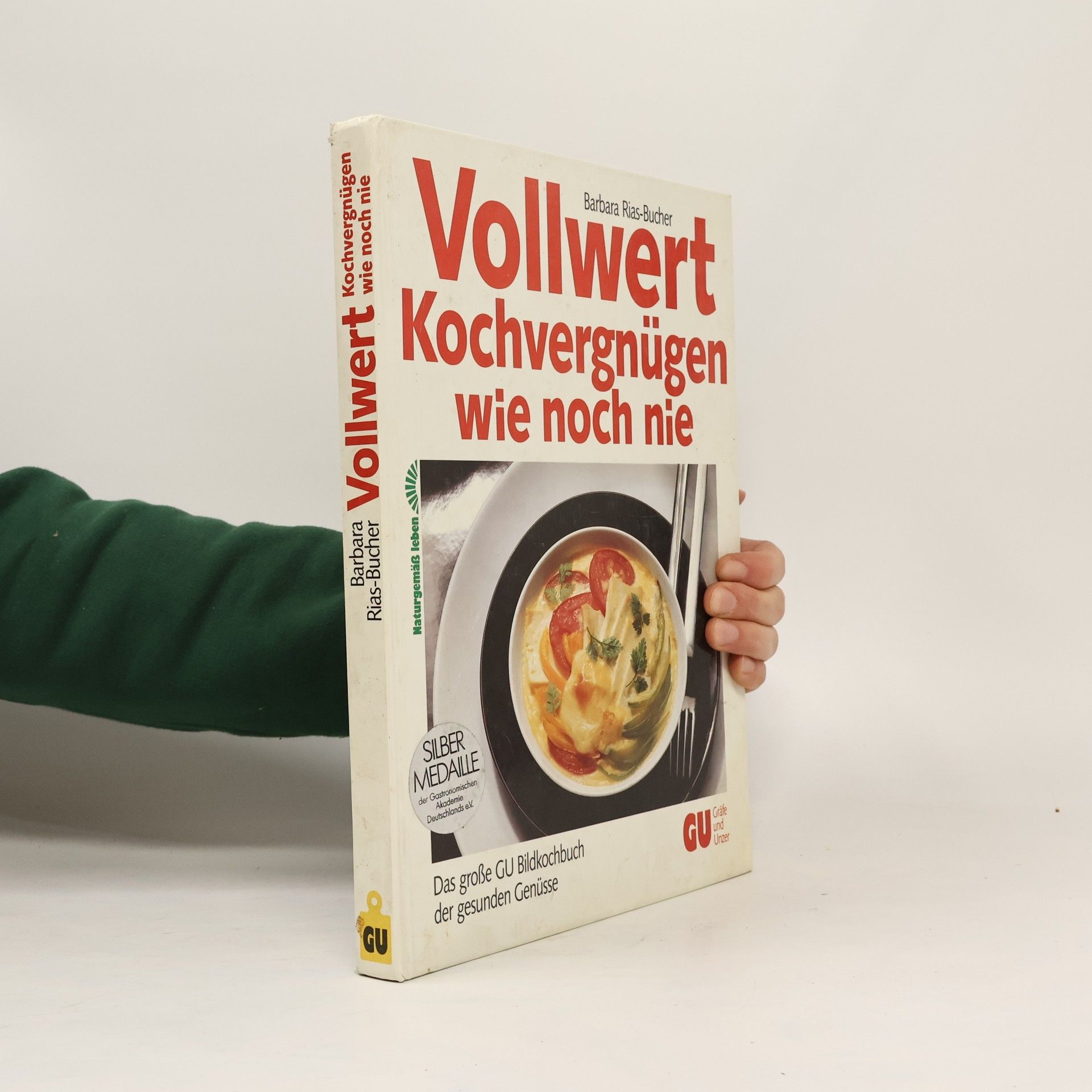 Barbara Rias-Bucher Vollwert Kochvergnügen wie noch nie