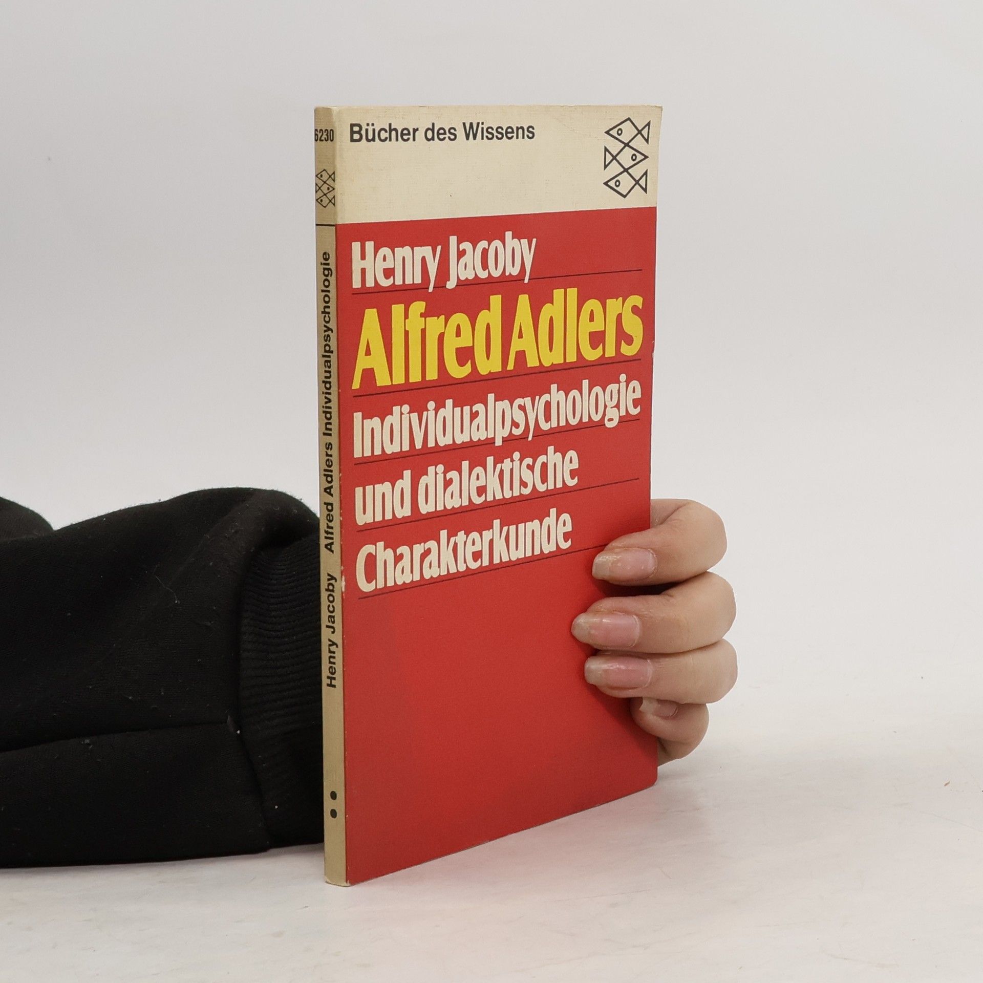 Alfred Adlers Individualpsychologie und dialektische Charakterkunde