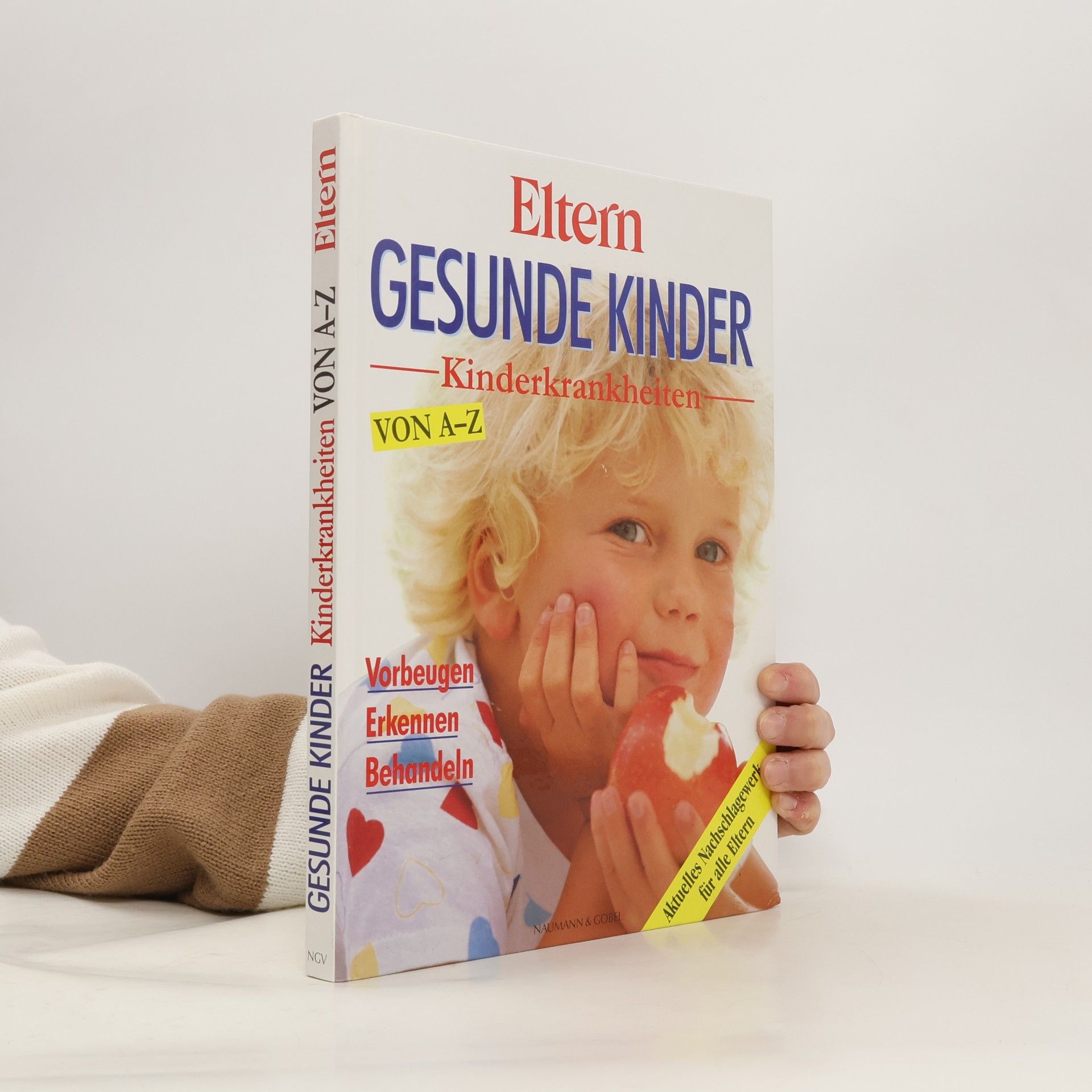 Autorenkollektiv Gesunde kinder. Kinderkrankheiten von A-Z