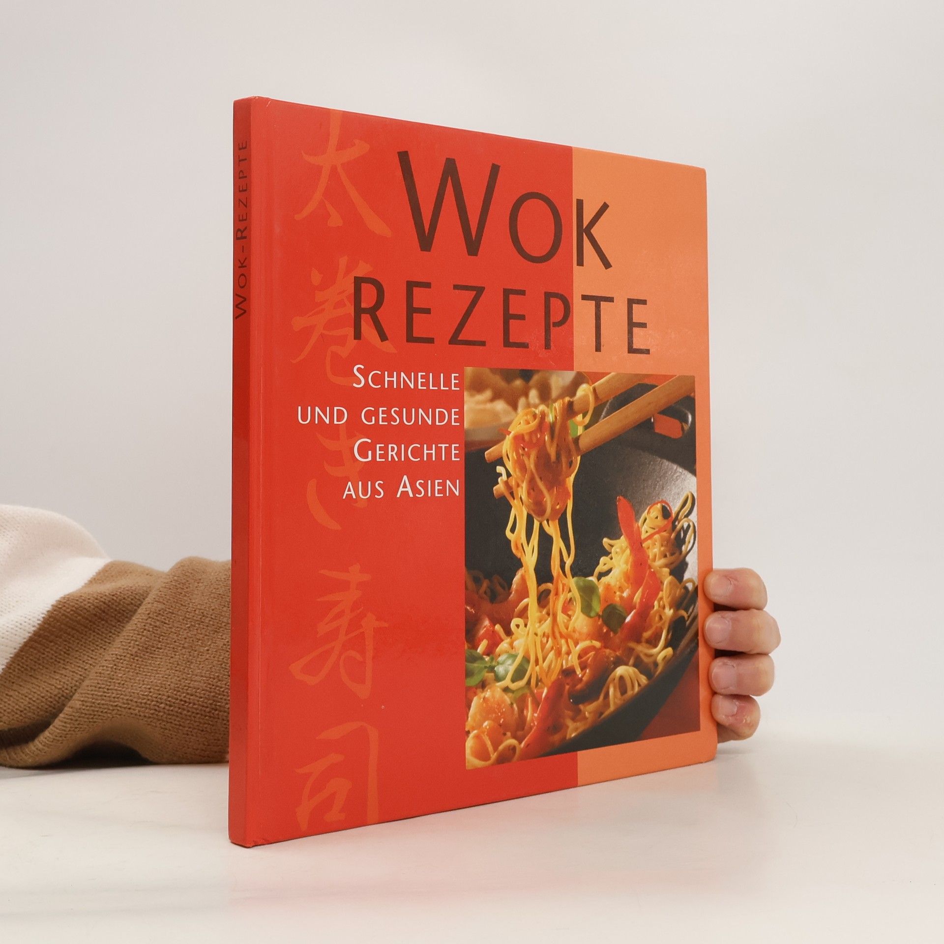 Autorenkollektiv Wok Rezepte. Schnelle und gesunde Gerichte aus Asien