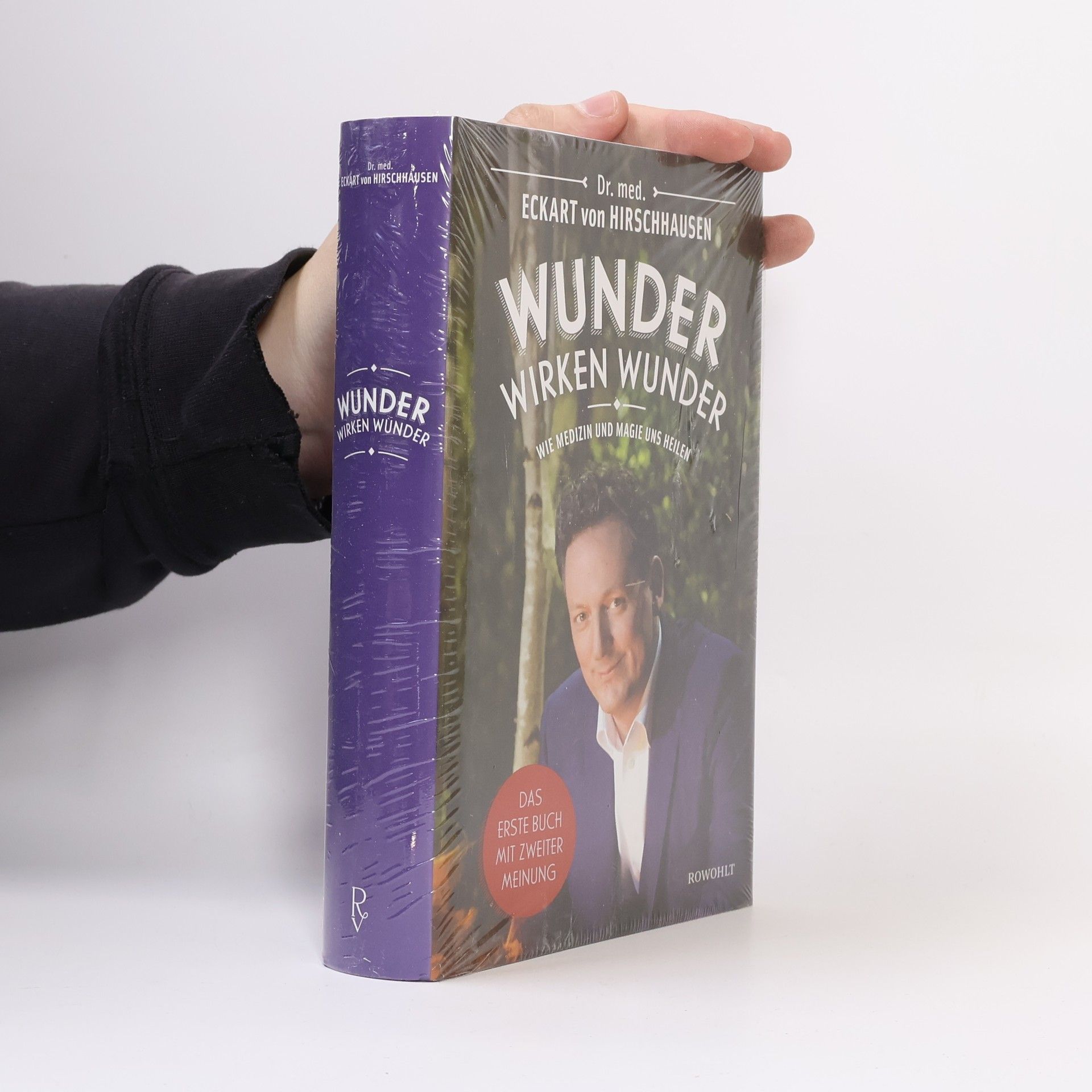 Eckart von Hirschhausen Wunder wirken Wunder: Wie Medizin und Magie uns heilen