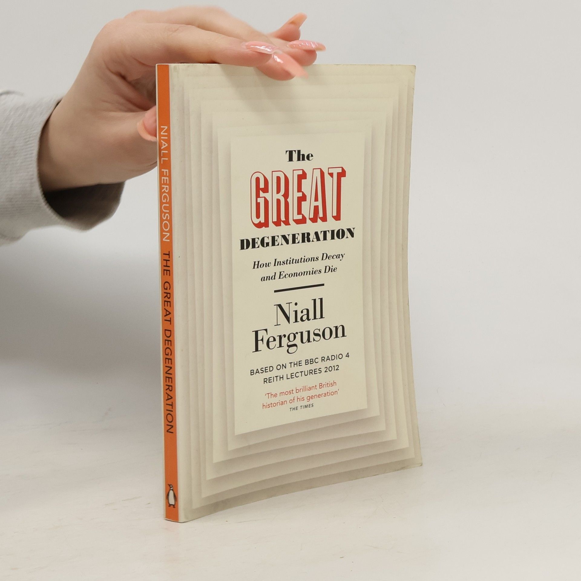 Niall Ferguson The Great Degeneration