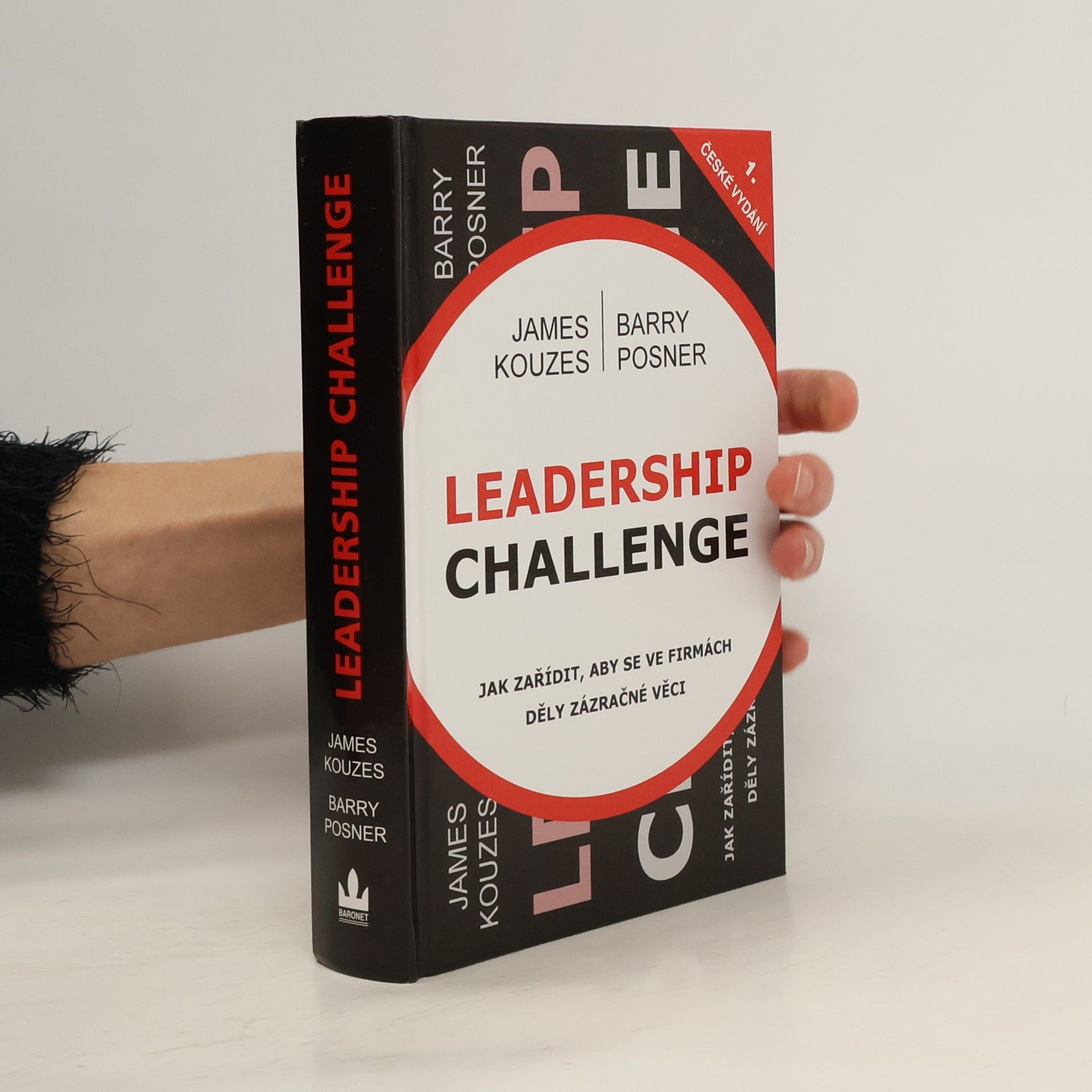 James M. Kouzes Leadership challenge : jak zařídit, aby se ve firmách děly zázračné věci