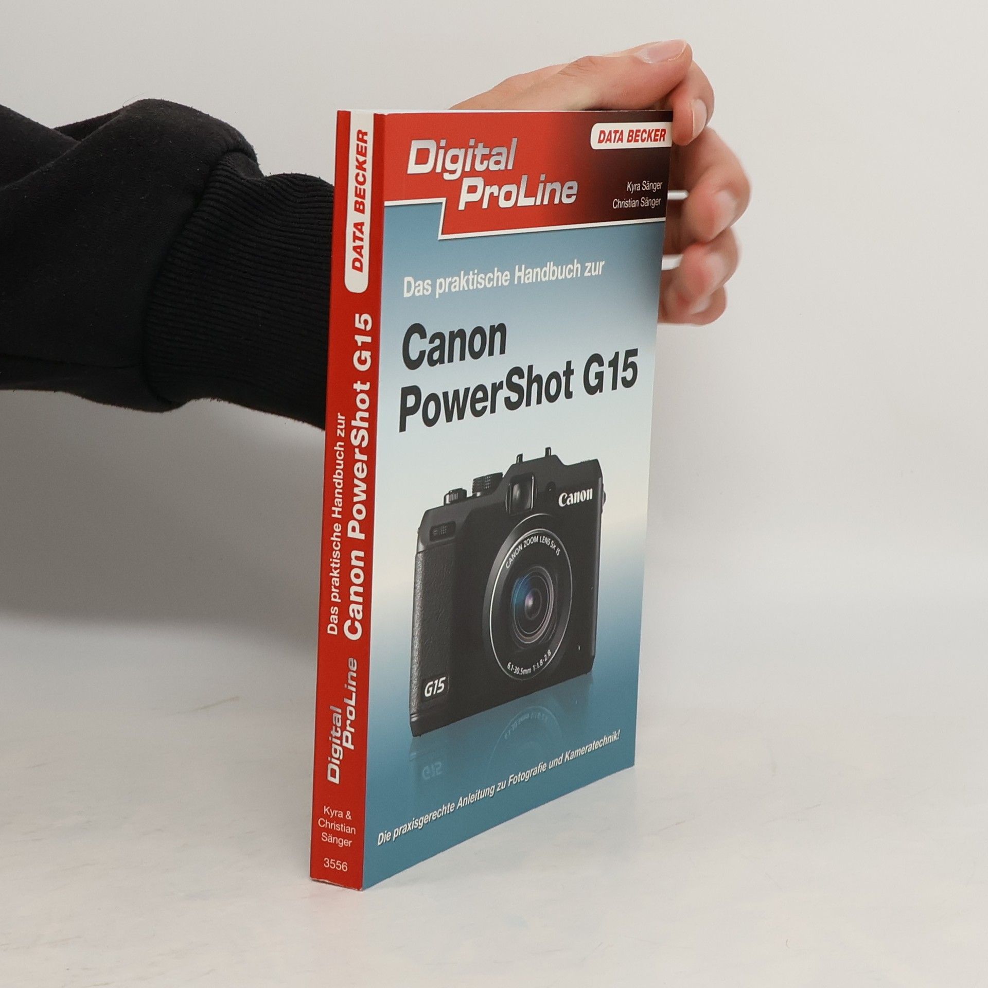 Kyra Sänger Digital ProLine: Das praktische Handbuch zur Canon PowerShot G15
