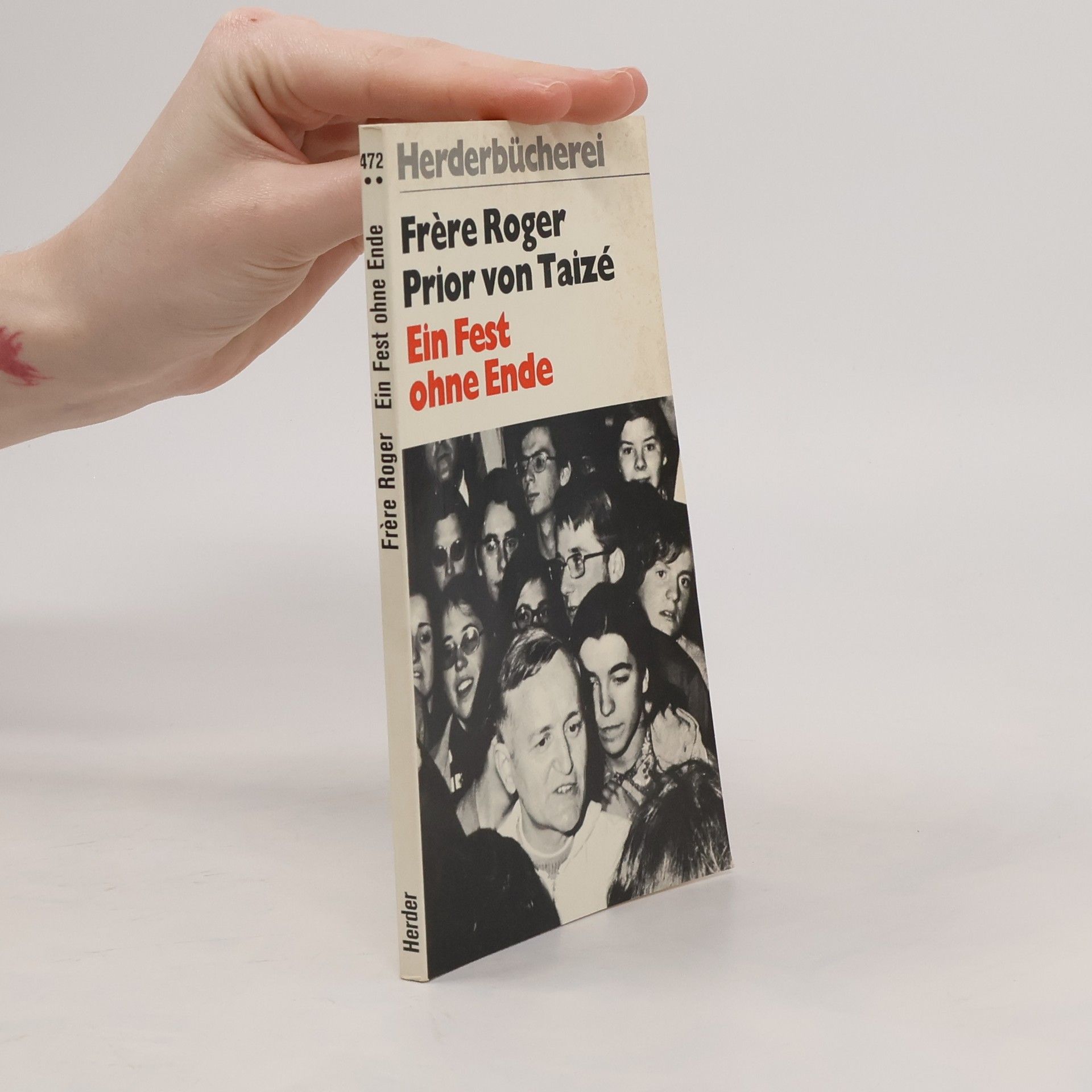 Roger z. Taizé Ein Fest ohne Ende